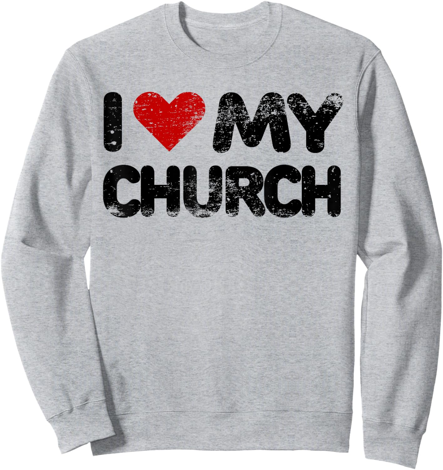 I Love My Church Christian Bible Verse Quote Heart T Shirt Sweatshirt - Sweatshirt | Ash