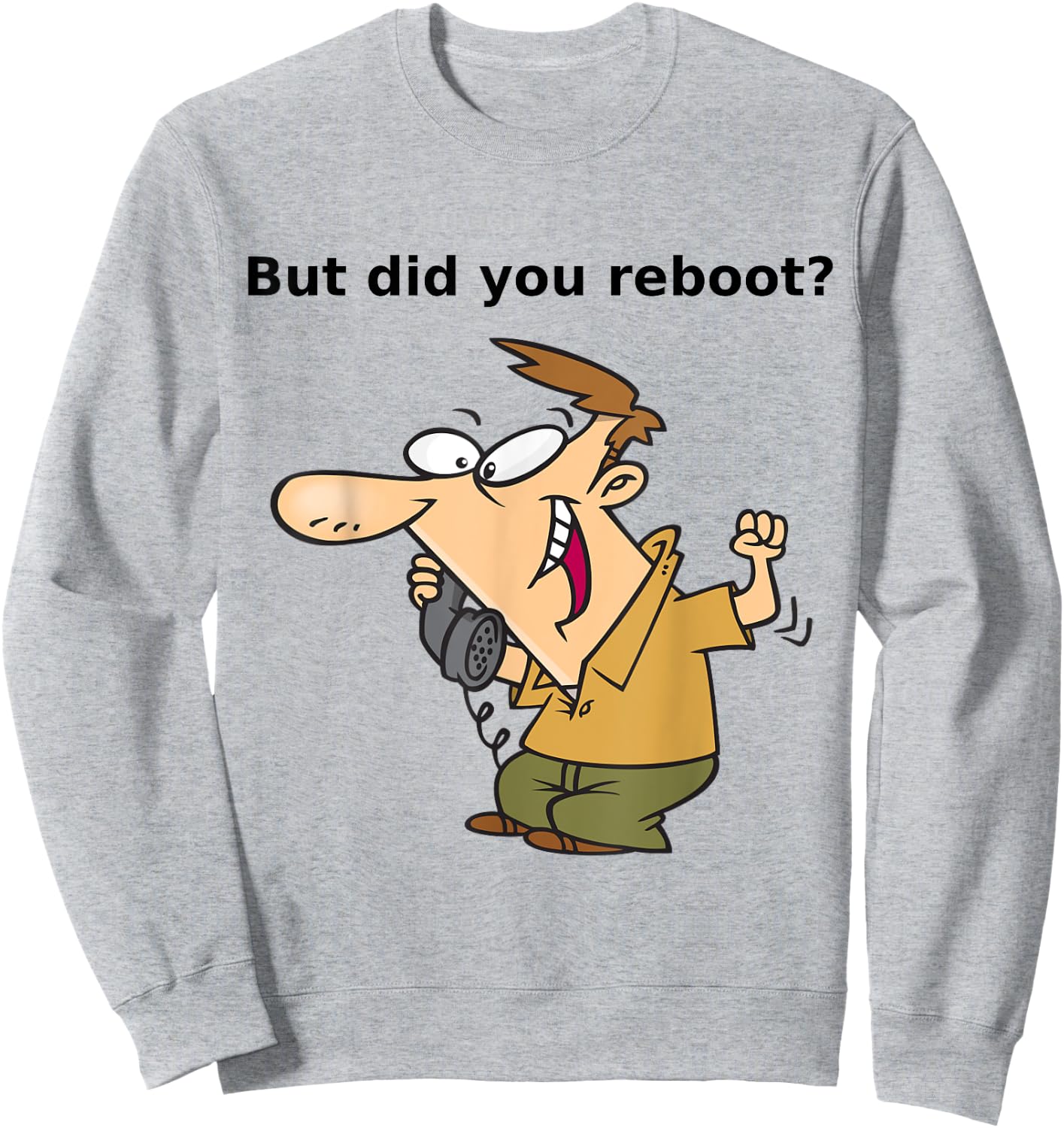 Did you reboot Sweatshirt - Sweatshirt | Ash