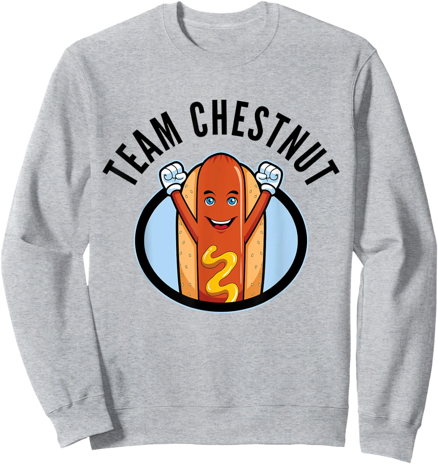 Team Chestnut. Bring Back Chestnut- Contest Winner Sweatshirt - Sweatshirt | Ash