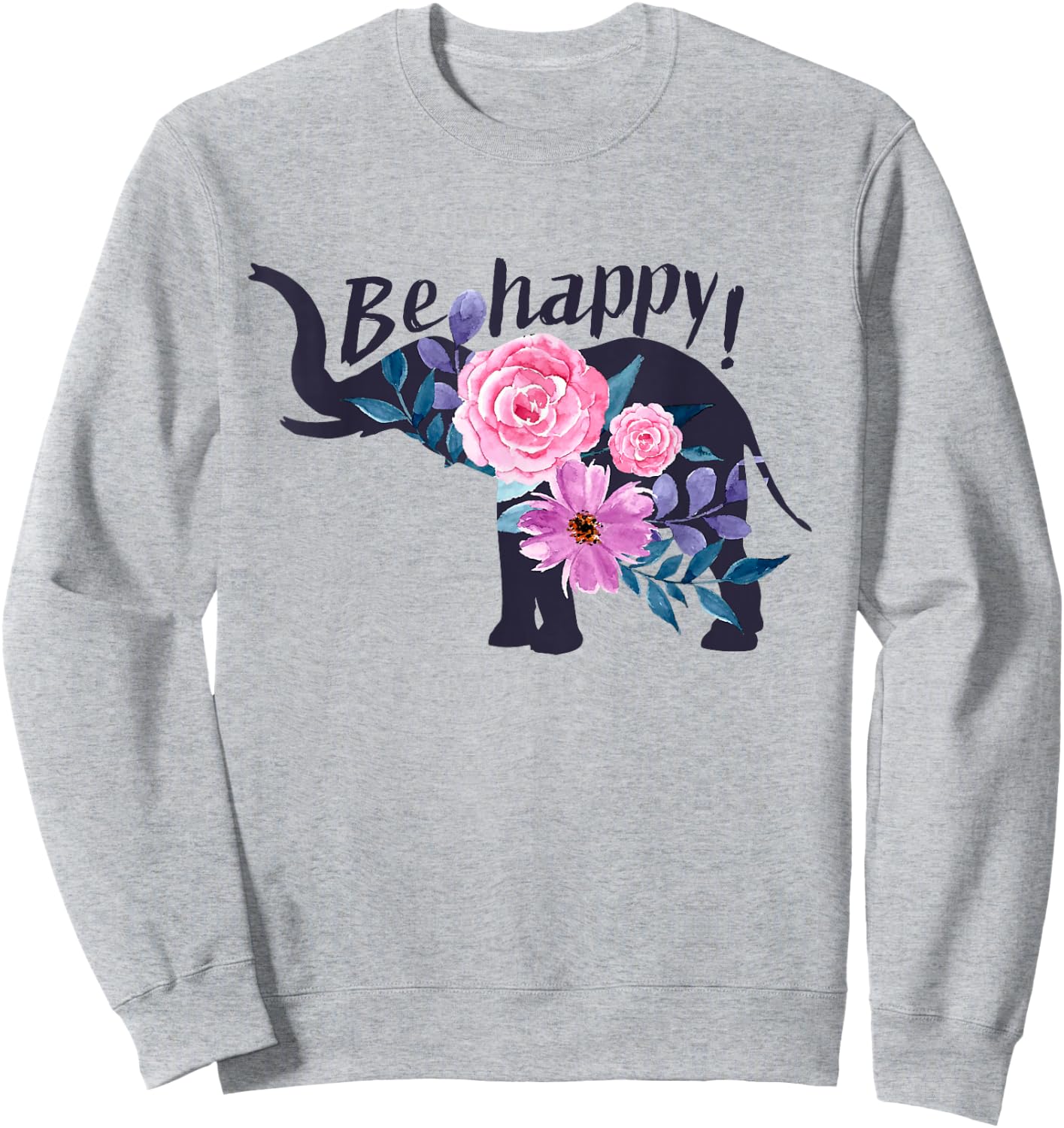Be Happy! Fashion Funny Cute Elephant Women Girl Sweatshirt - Sweatshirt | Ash