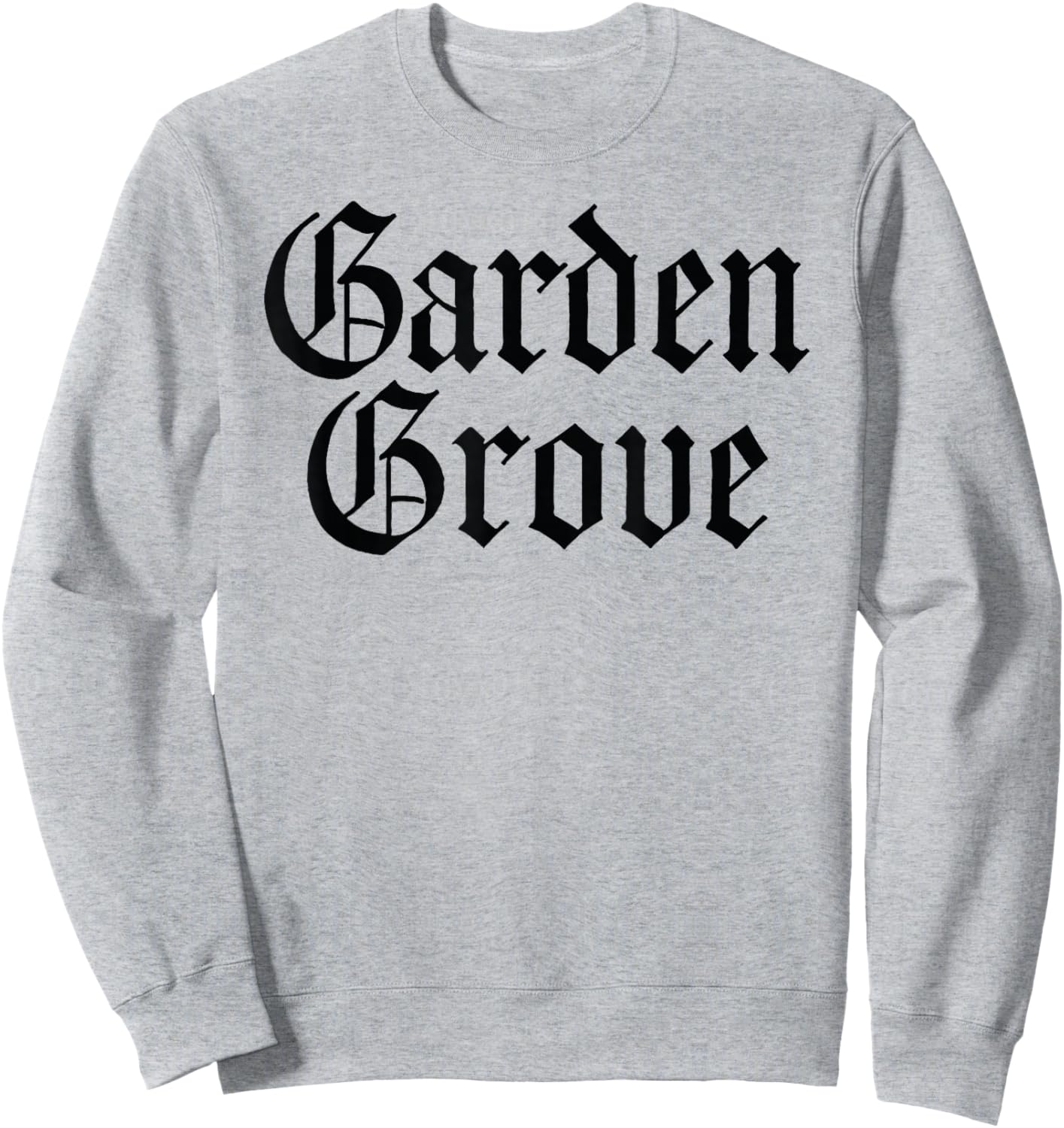 Garden Grove California Orange County SoCal 714 Anaheim Sweatshirt - Sweatshirt | Ash