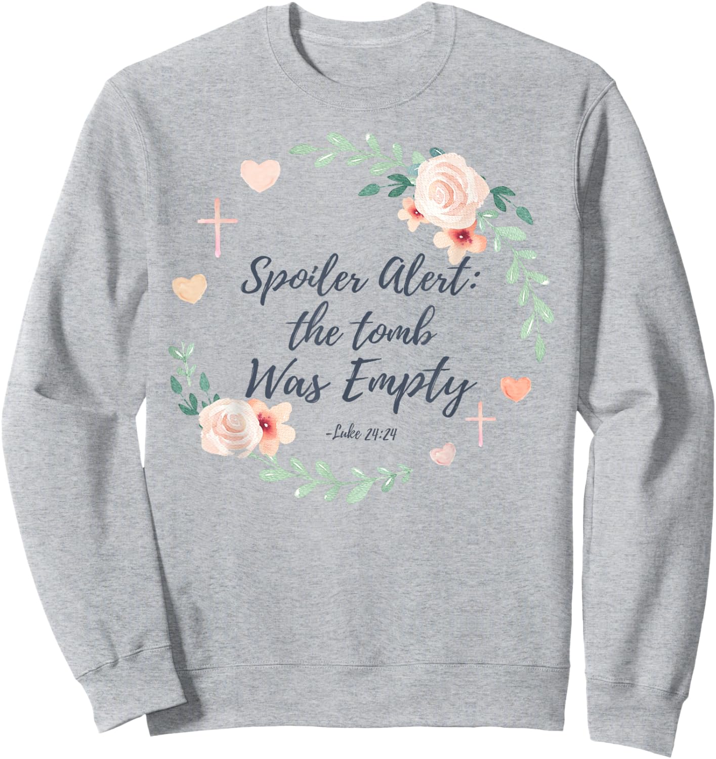 Spoiler Alert The Tomb Was Empty Easter Sweatshirt - Sweatshirt | Ash