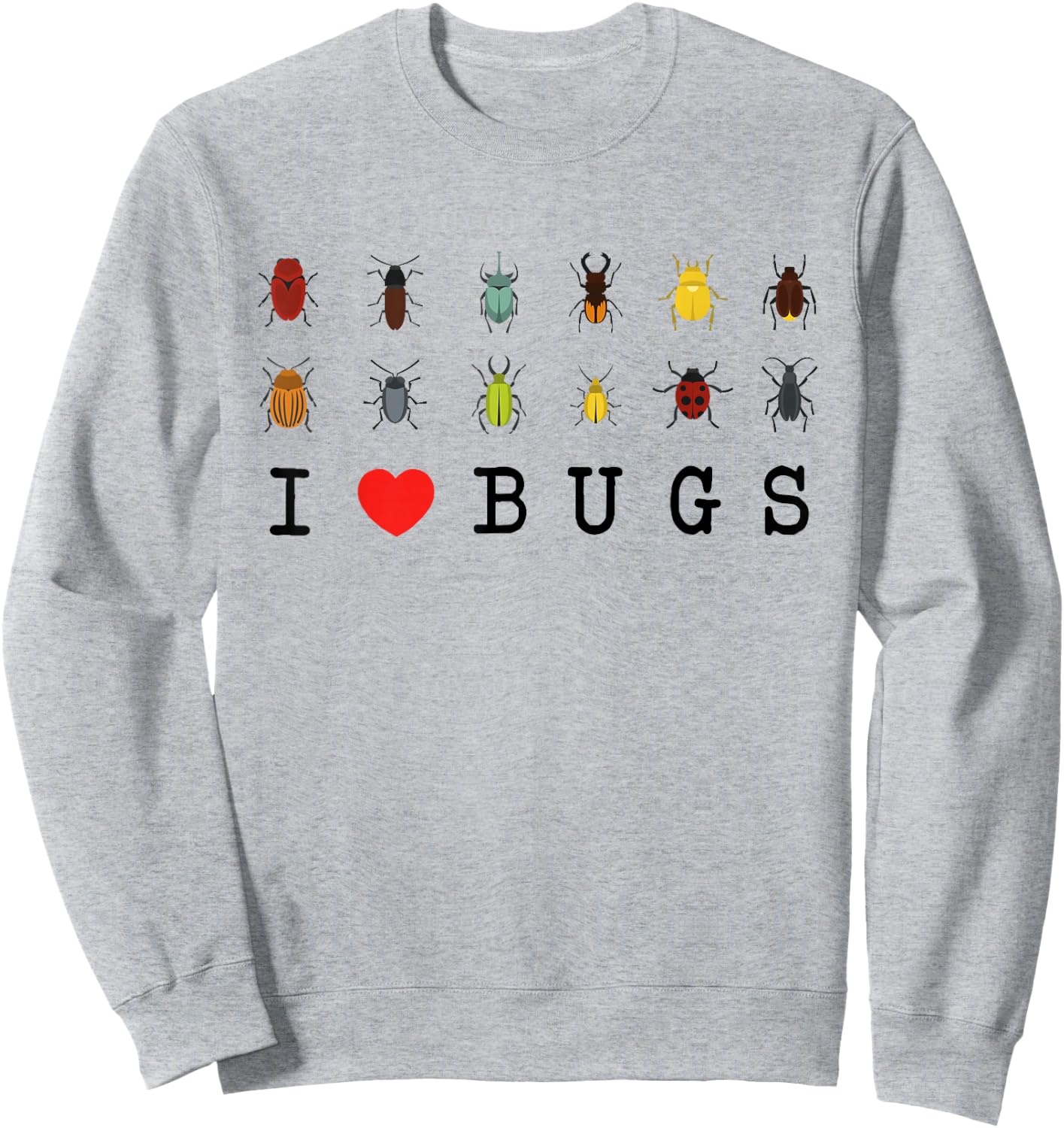 I Love Bugs Insects Beetles Bug Art For Kids Boys Sweatshirt - Sweatshirt | Ash