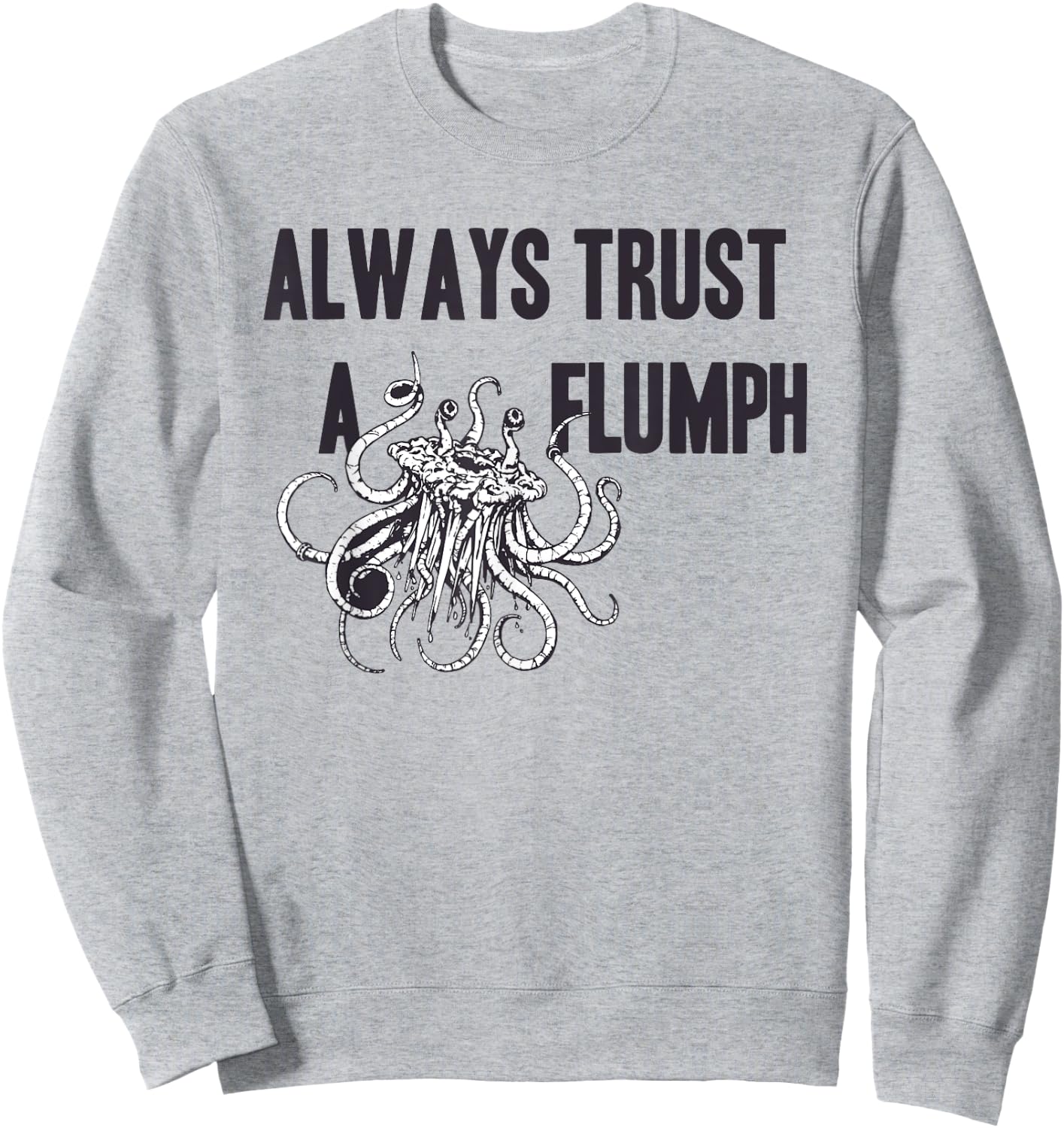 Funny Shirt Flumph Always Trust a Flumph Dungeons Gaming Sweatshirt - Sweatshirt | Ash