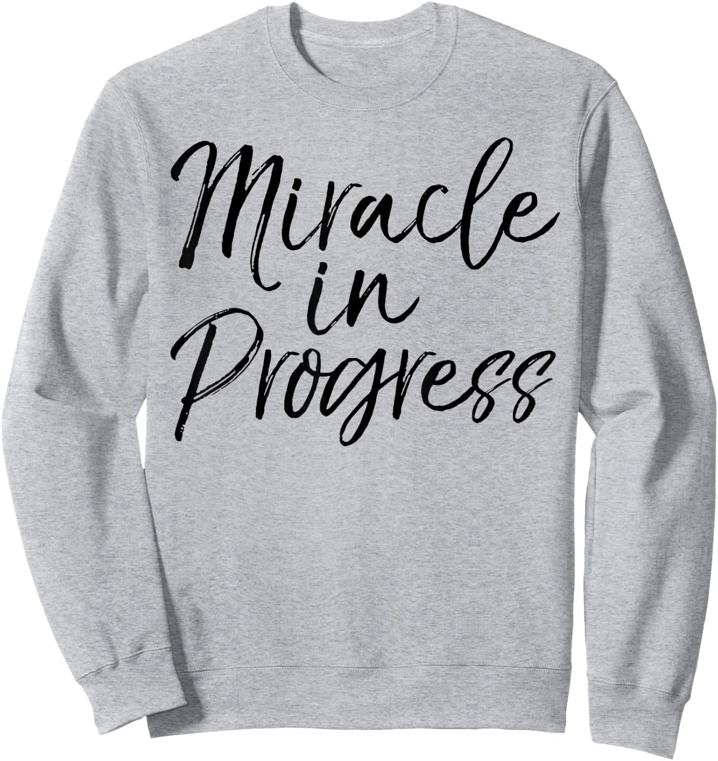 Miracle in Progress Shirt Christian Pregnant Mother Sweatshirt - Sweatshirt | Ash