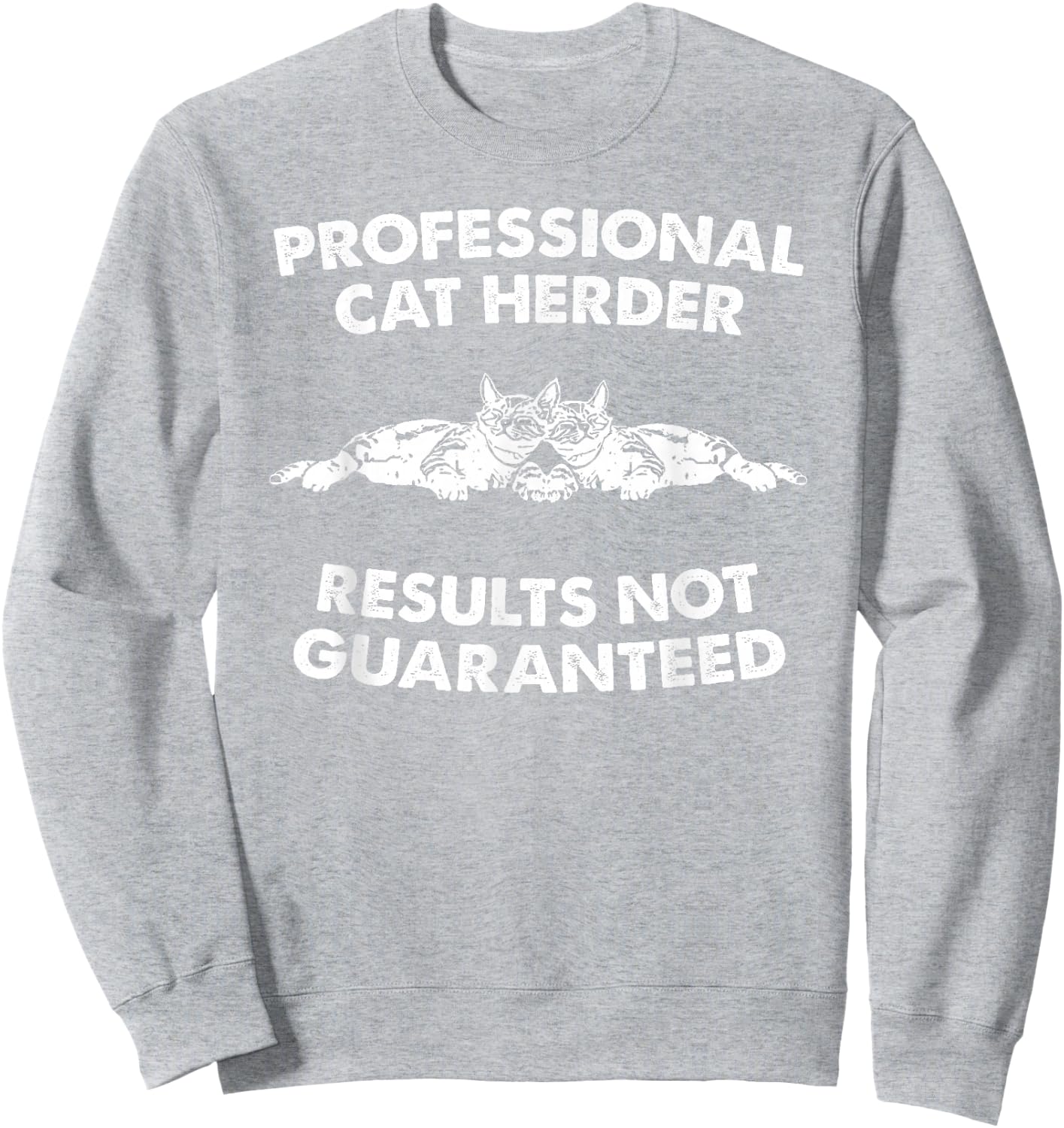 Funny Professional Cat Herder Sweatshirt - Sweatshirt | Ash