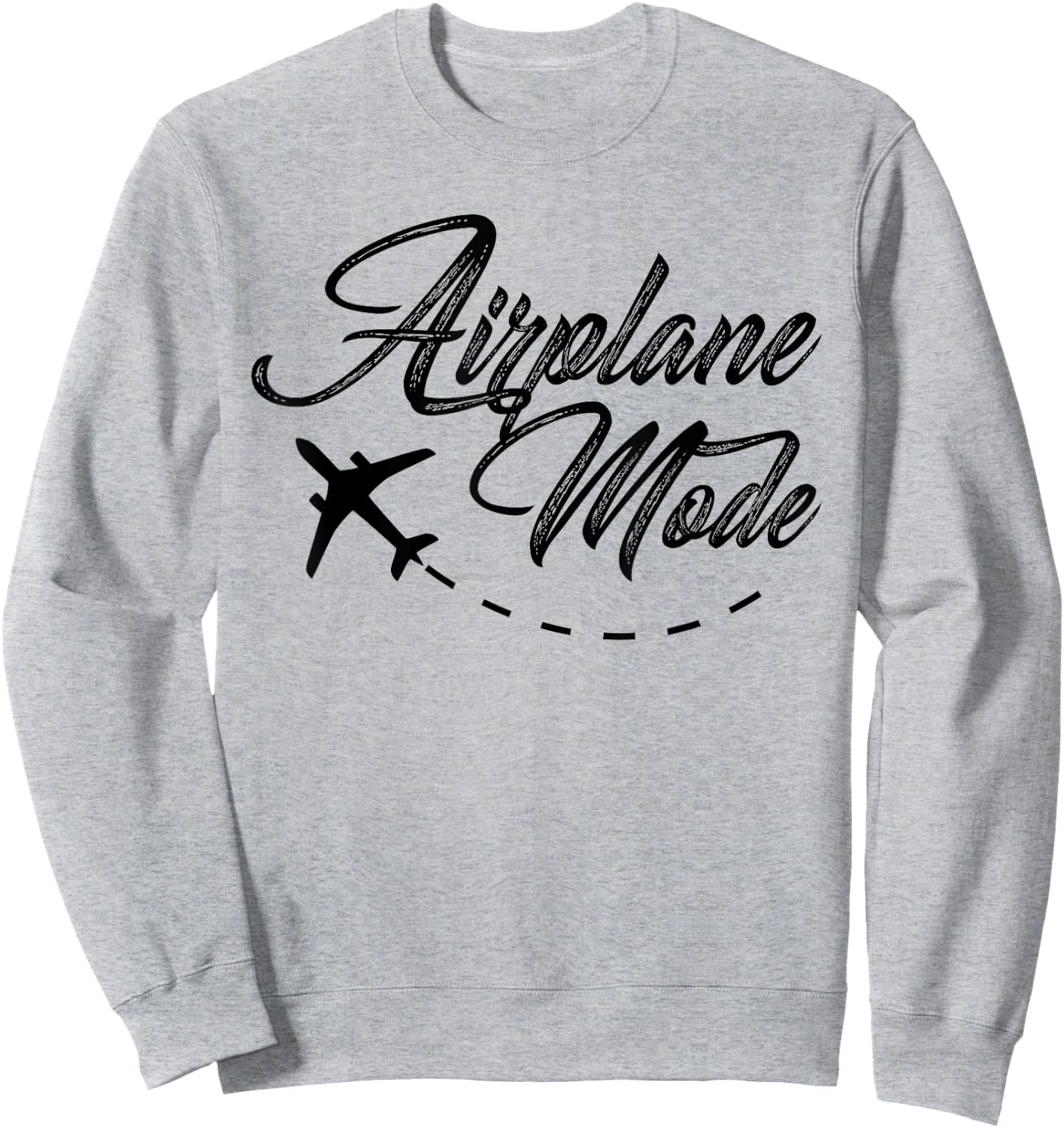 Airplane Mode Adventurer Traveler Wanderlust Women Gift Sweatshirt - Sweatshirt | Ash