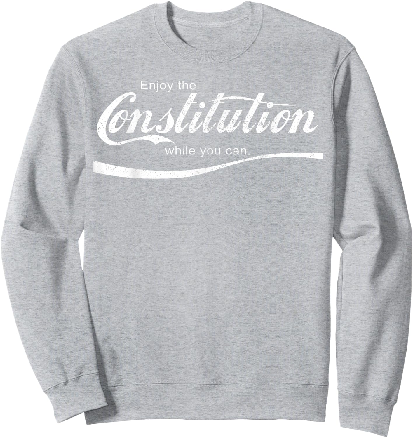 Enjoy The Constitution While You Can - Red Resist Sweatshirt - Sweatshirt | Ash