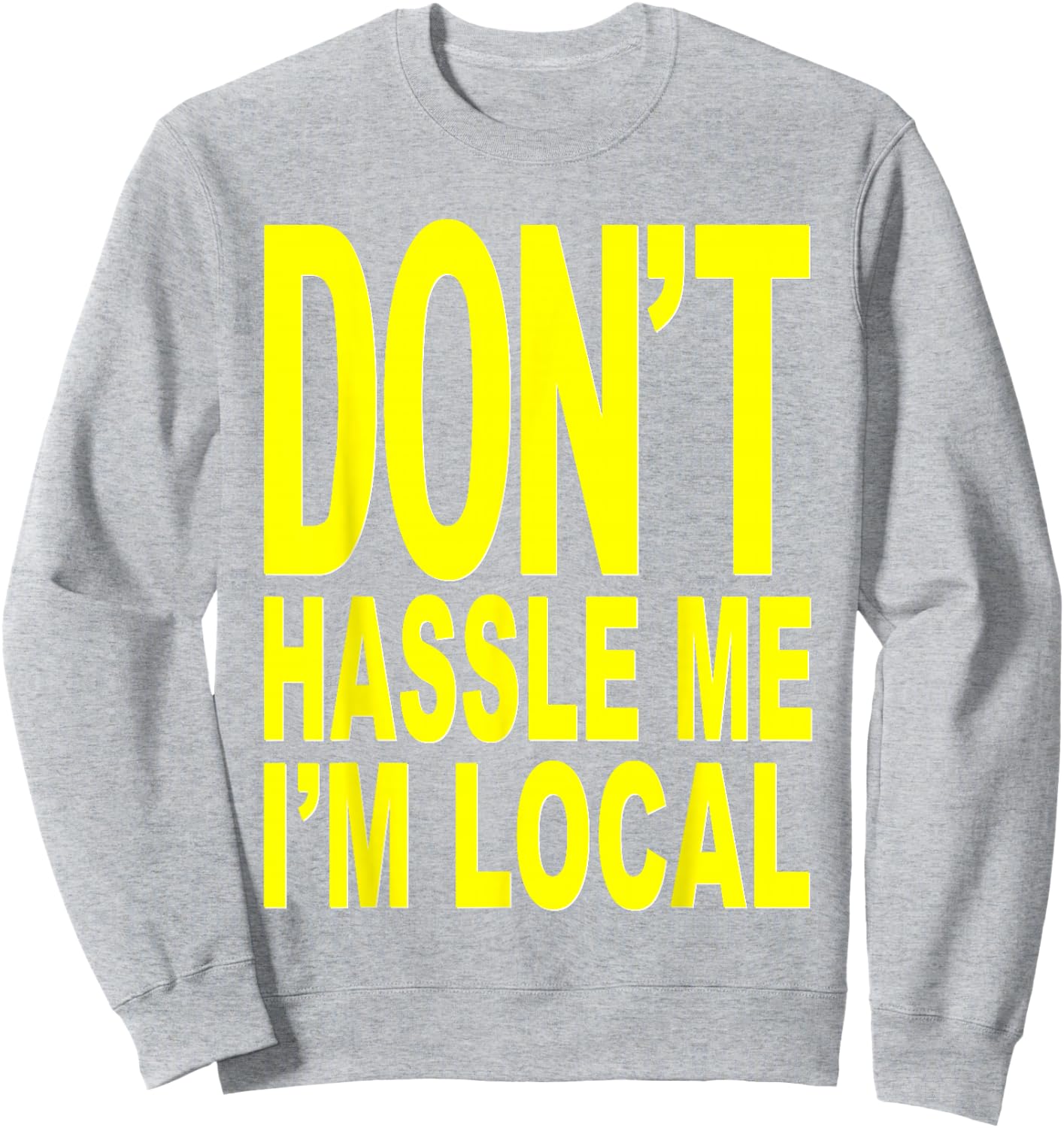 Don't Hassle Me I'm Local from Surf Documentary Sweatshirt - Sweatshirt | Ash