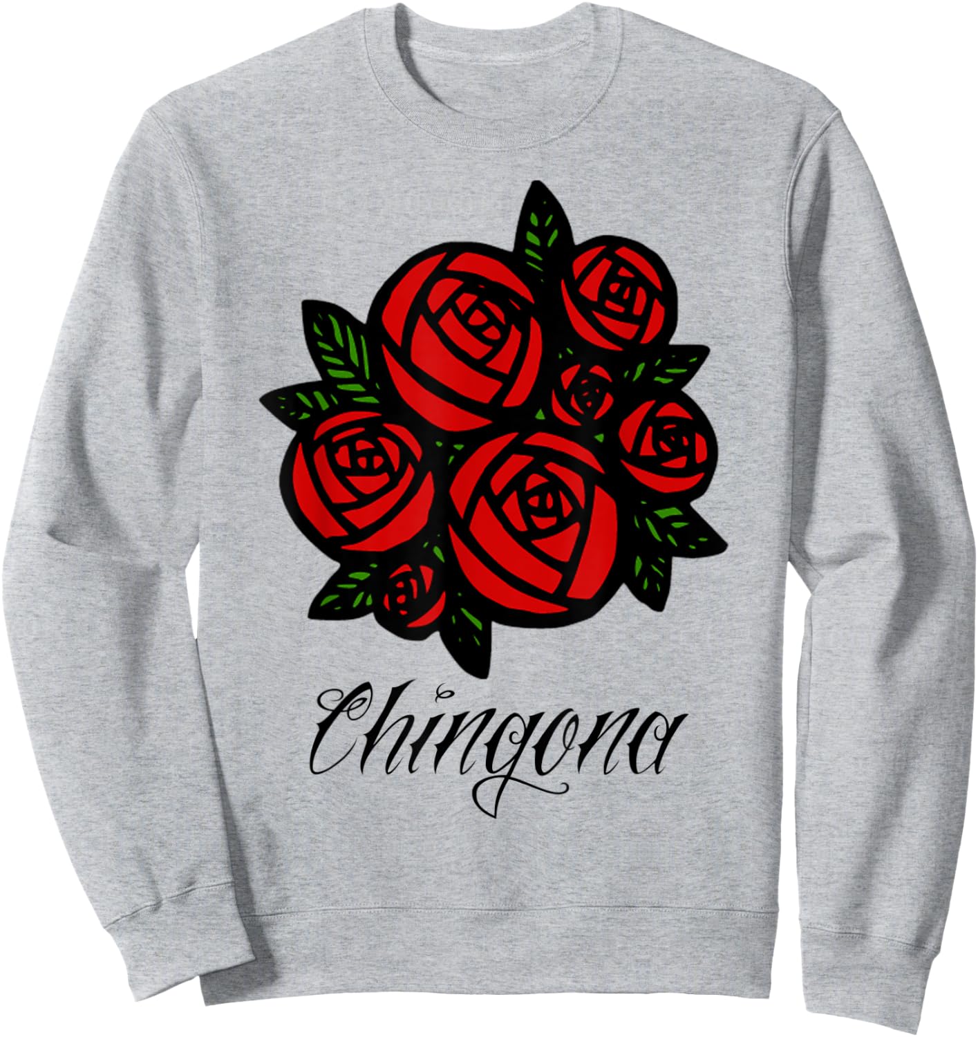 Chingona Rose Latina Gifts Sweatshirt - Sweatshirt | Ash
