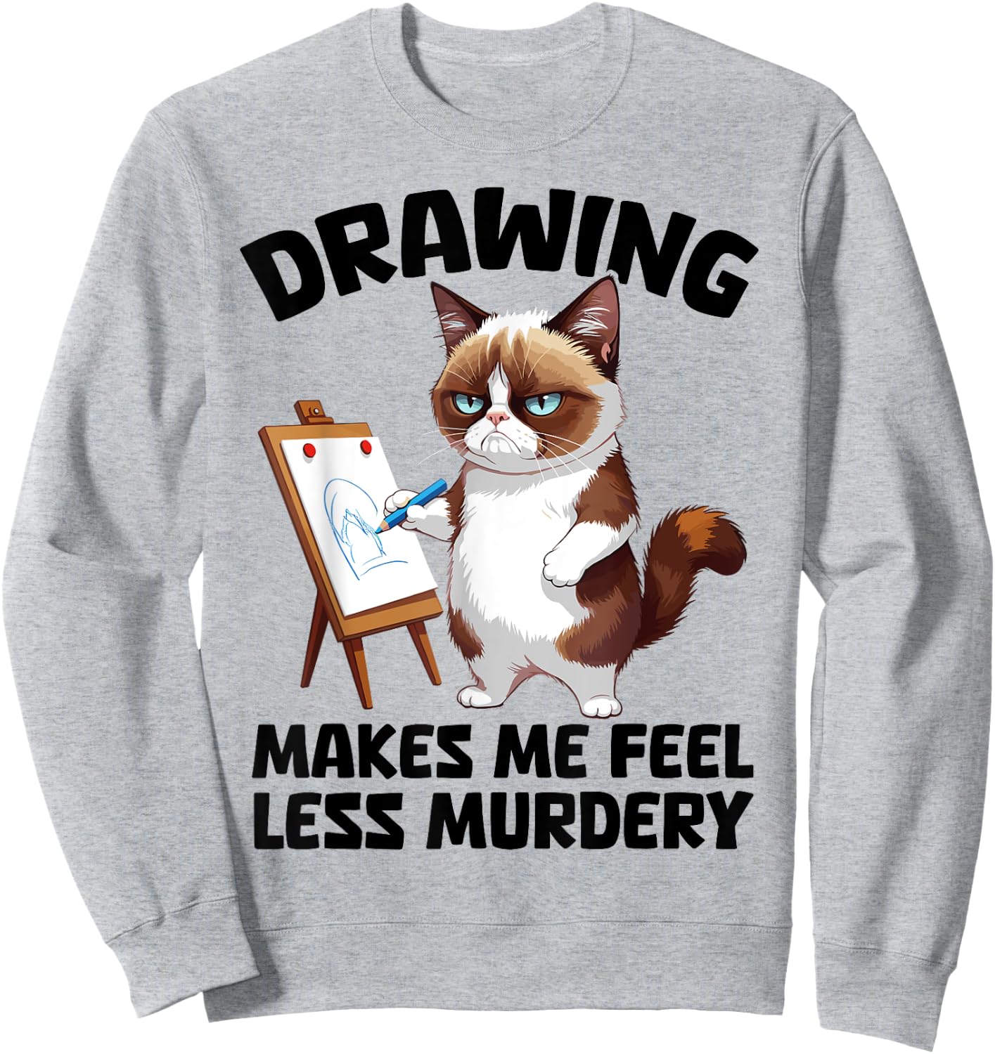 Drawing makes me feel less Murdery cat Drawing women Sweatshirt - Sweatshirt | Ash