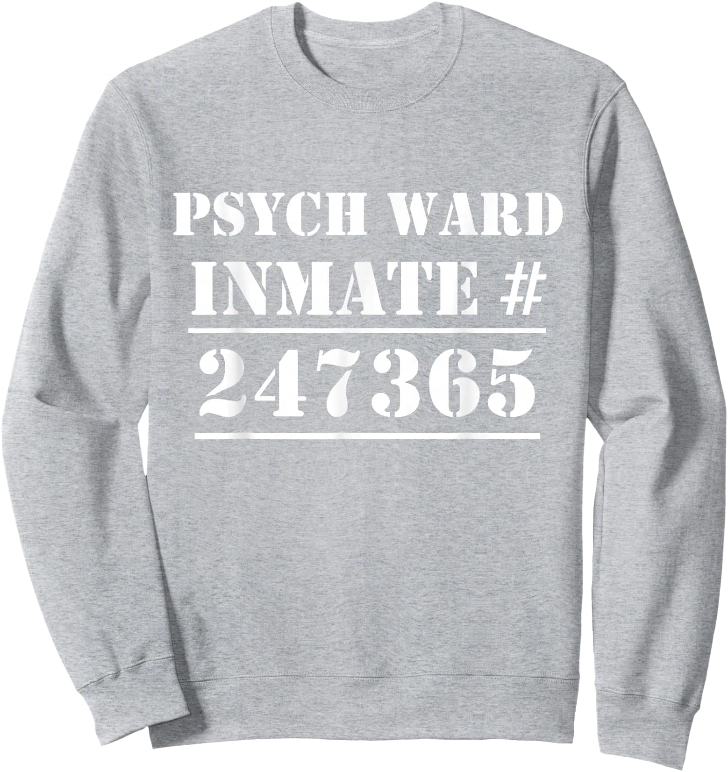 Psych Ward Costume Mental Patient Inmate Halloween Sweatshirt - Sweatshirt | Ash