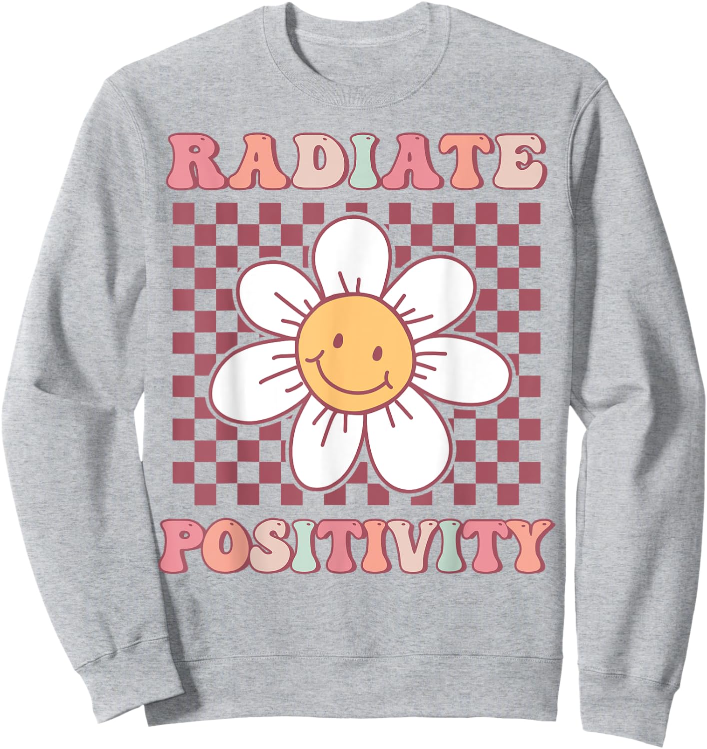 Radiate Positivity Cute Groovy Happy Daisy Flower Positivity Sweatshirt - Sweatshirt | Ash