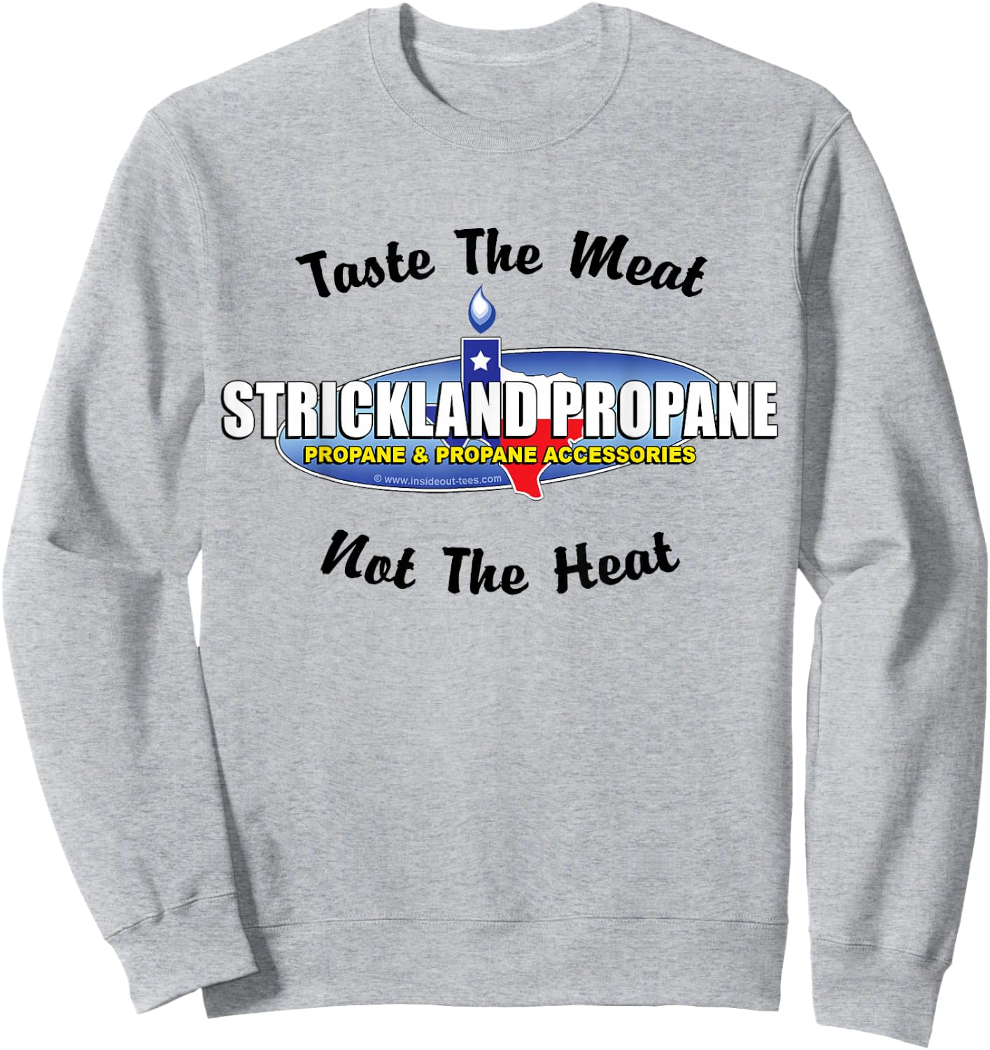 Strickland Propane - Taste The Meat Not The Heat Funny BBQ Sweatshirt - Sweatshirt | Ash