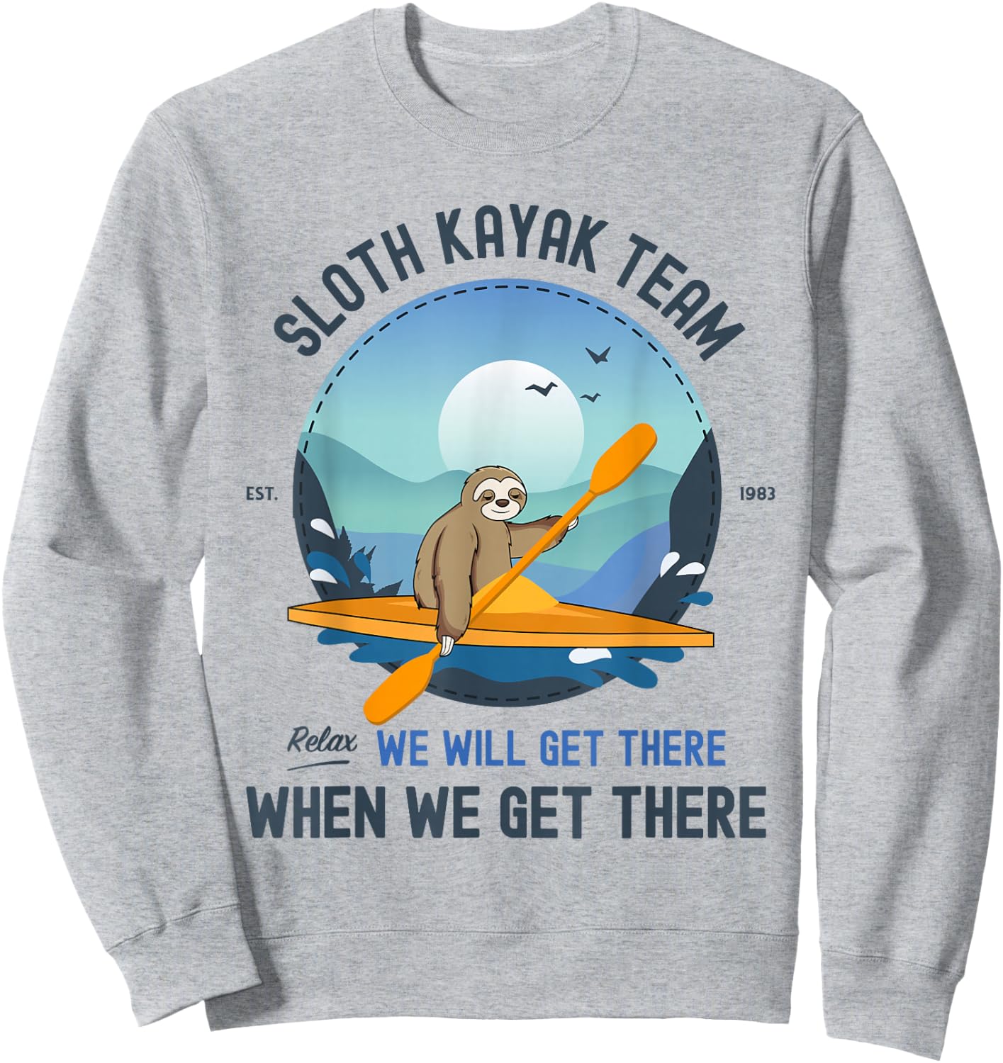 Sloth Kayak Shirt Sloth Kayak Team Sweatshirt - Sweatshirt | Ash