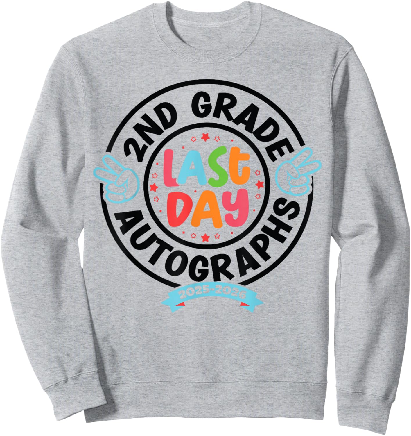 Last Day of School Autograph 2nd Grade Graduation Boys Girls Sweatshirt - Sweatshirt | Ash