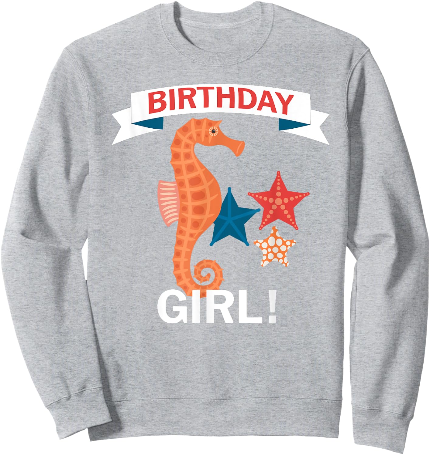 Birthday Girl SeaHorse with Sea Stars Sweatshirt - Sweatshirt | Ash
