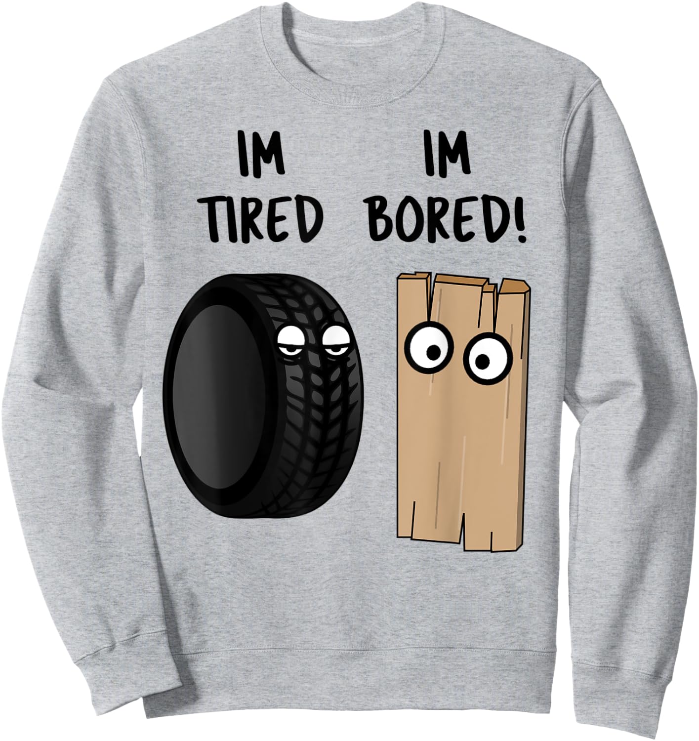 Funny Im Tired Bored Graphic Logo Character Sweatshirt - Sweatshirt | Ash