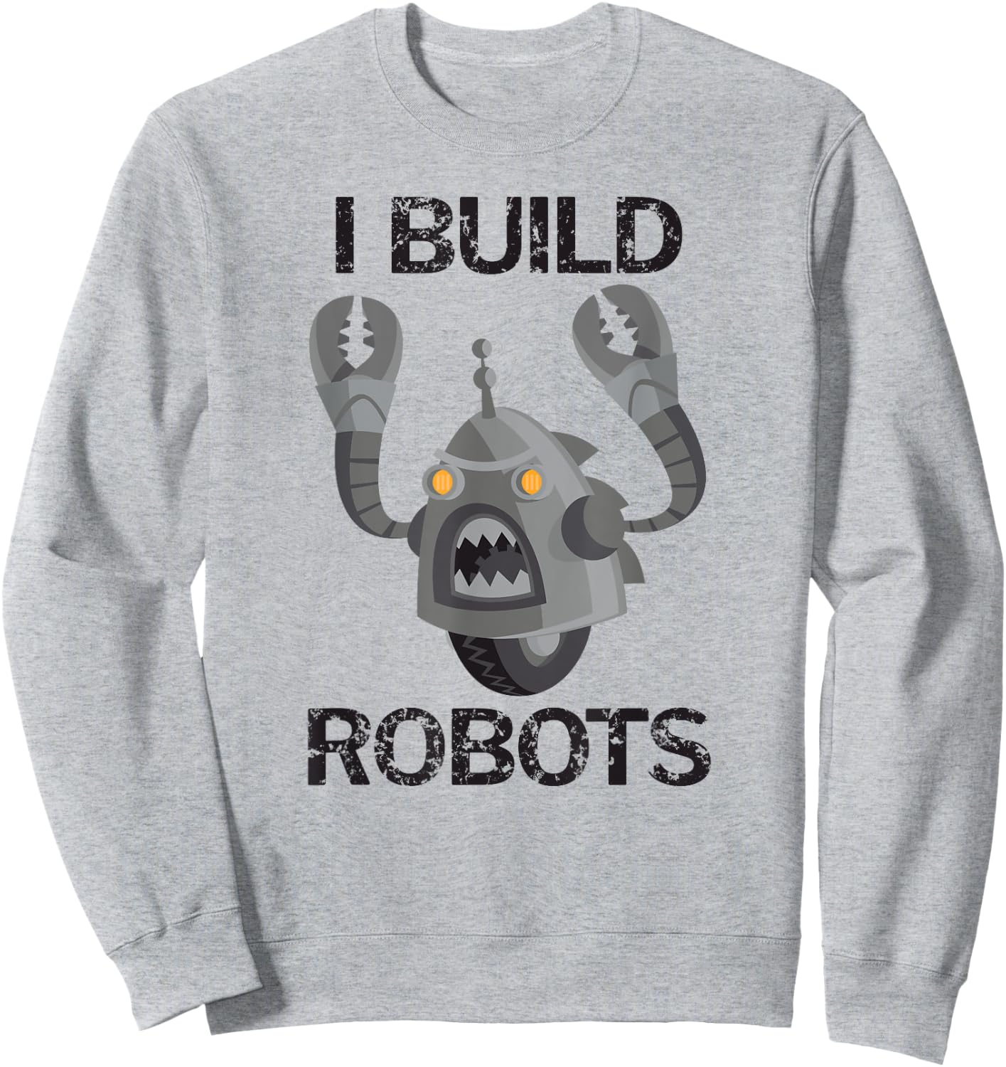 I Build Robots Faded Grunge Sweatshirt - Sweatshirt | Ash