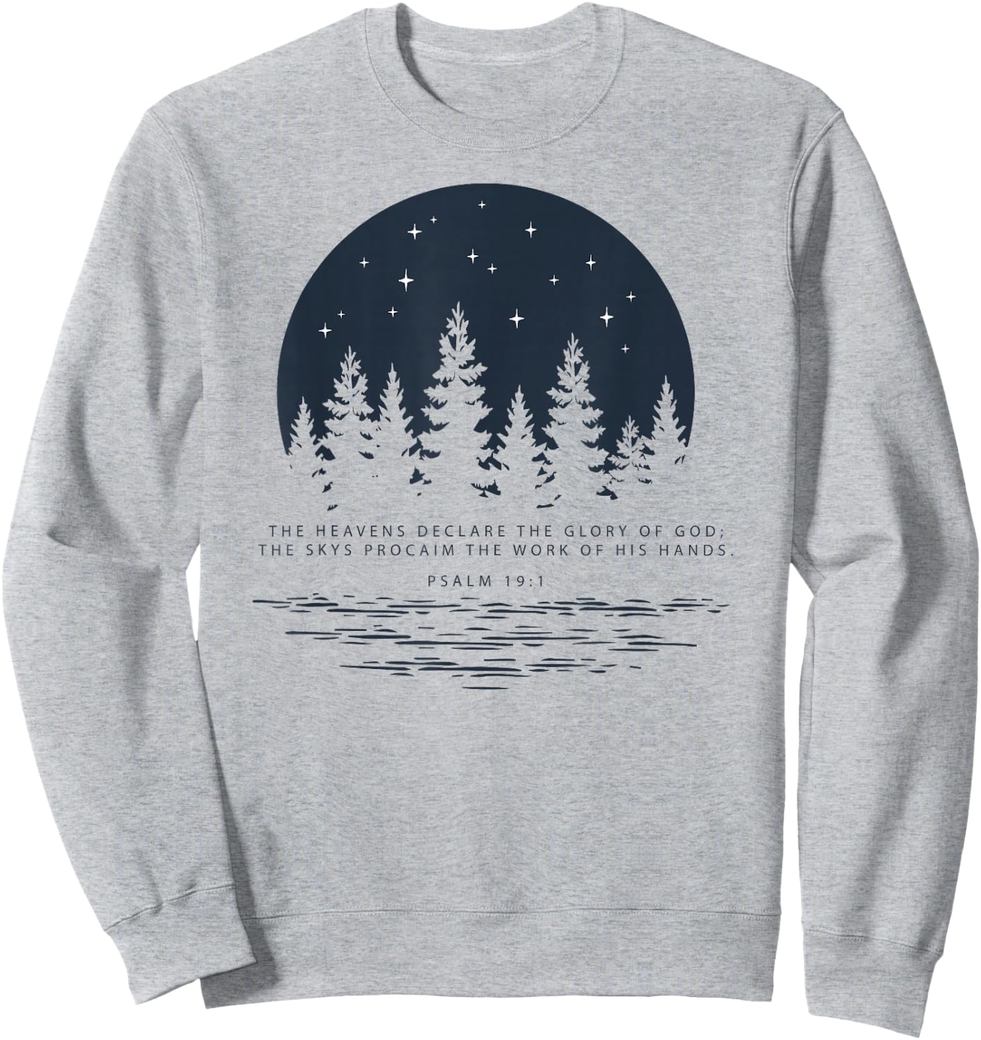 Christian Bible Scripture Psalm 19:1 Glory of God Sweatshirt - Sweatshirt | Ash