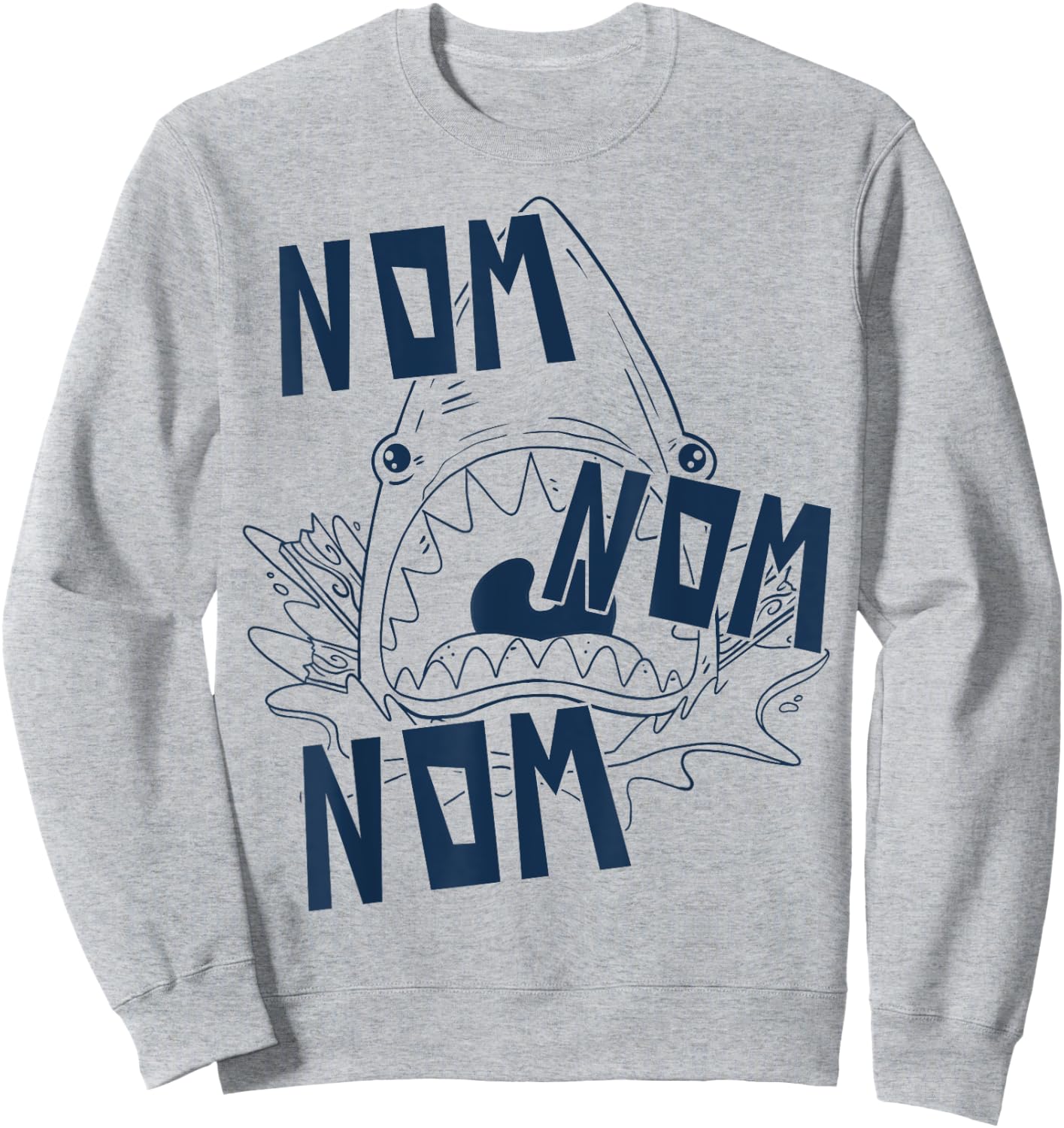 Shark Nom Nom Nom Sweatshirt - Sweatshirt | Ash