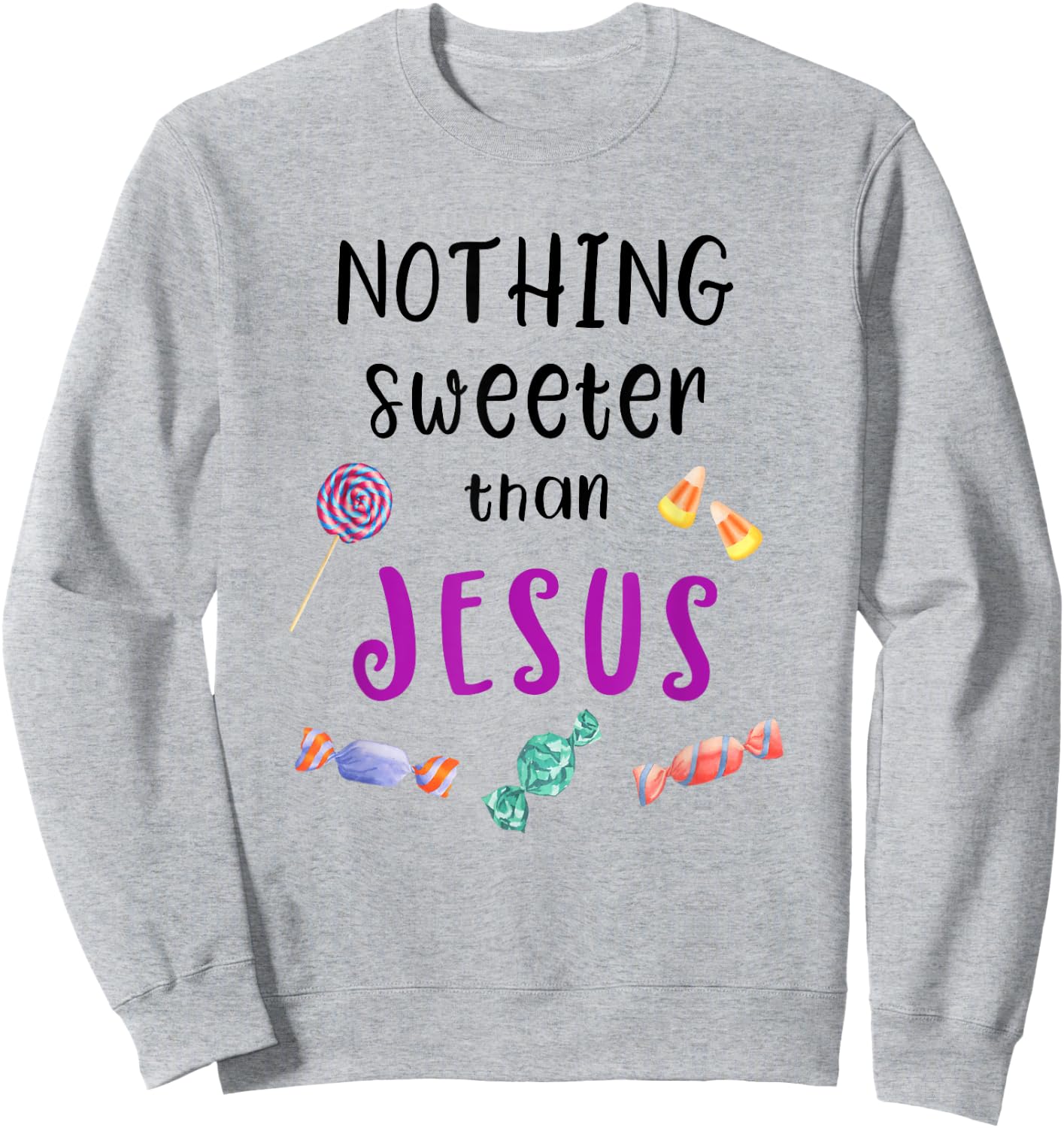 Jesus Trunk Or Treat Candy For Christians Sweatshirt - Sweatshirt | Ash