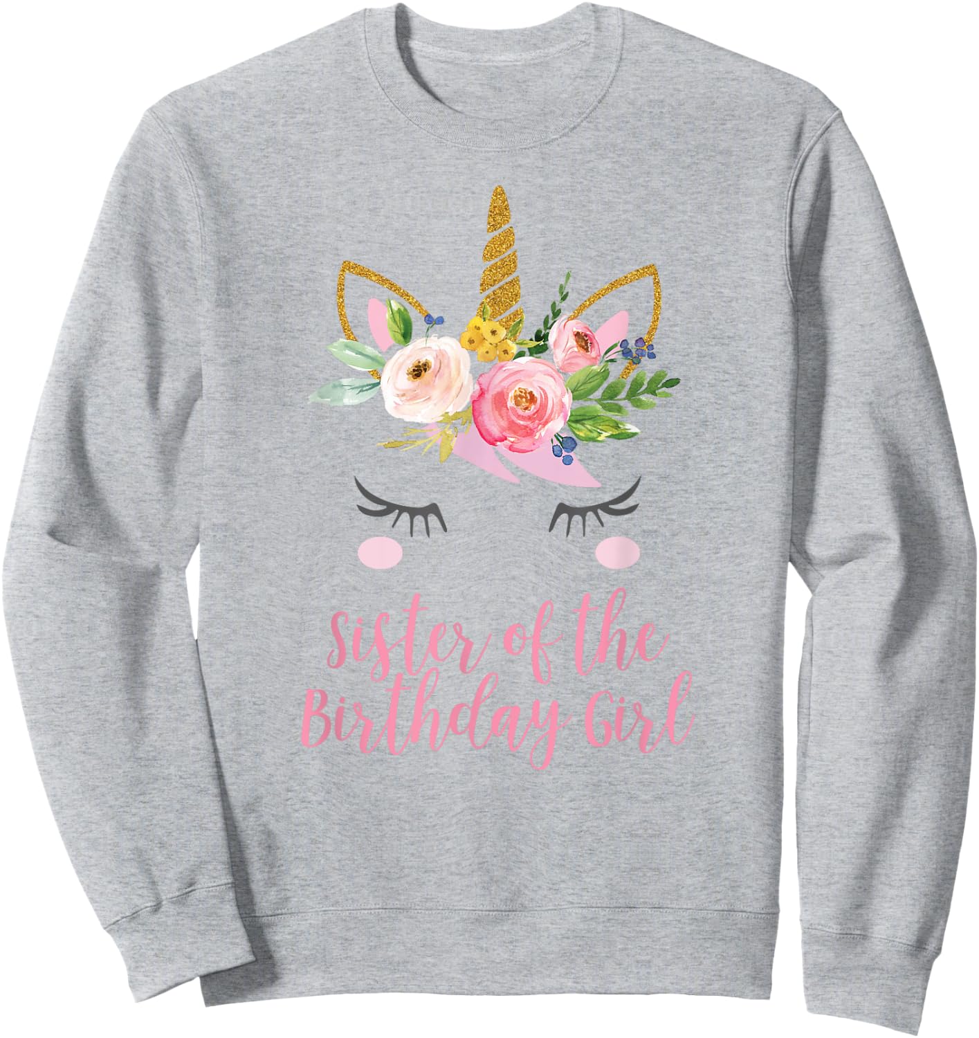 Unicorn Sister Shirt, Sister of the Birthday Girl Sweatshirt - Sweatshirt | Ash