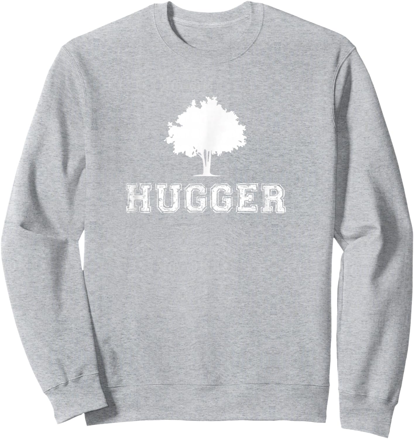 Tree Hugger Green Environmental Nature Funny Gift Christmas Sweatshirt - Sweatshirt | Ash