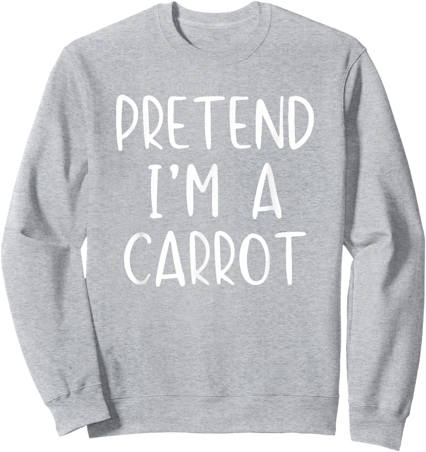 Pretend I'm Carrot Costume Halloween Simple Adult Kid Sweatshirt - Sweatshirt | Ash