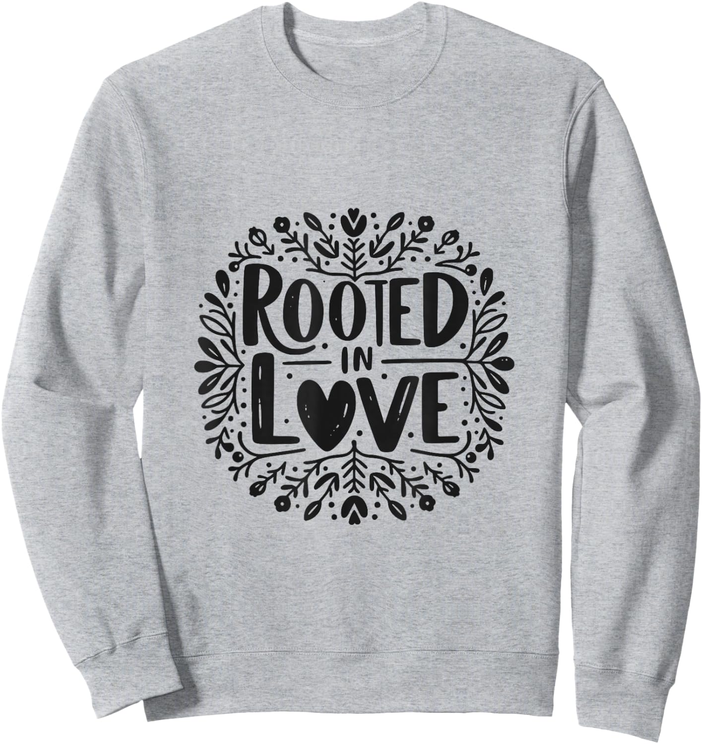 Rooted in Love Family Cute Heart Sweatshirt - Sweatshirt | Ash