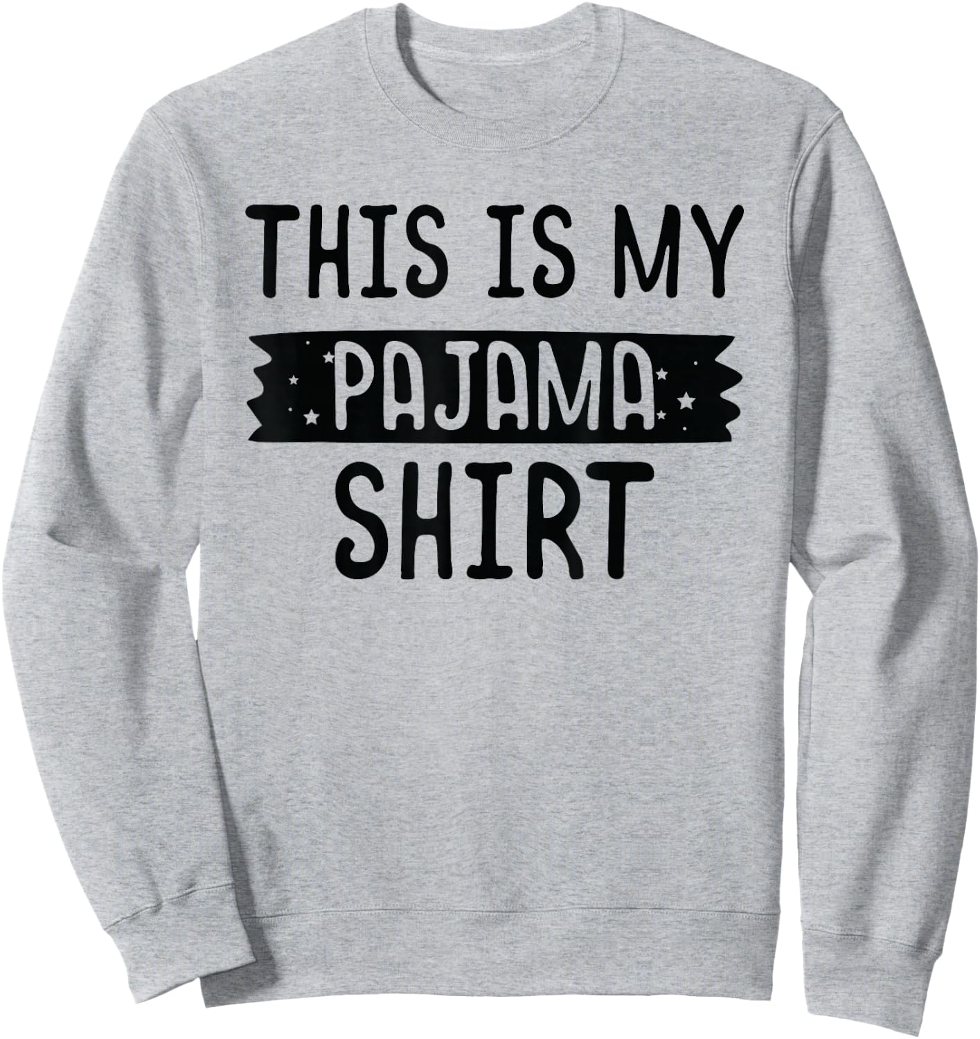 This is My Pajama PJ Top Teen Boys Girls Bedtime Kids Sweatshirt - Sweatshirt | Ash