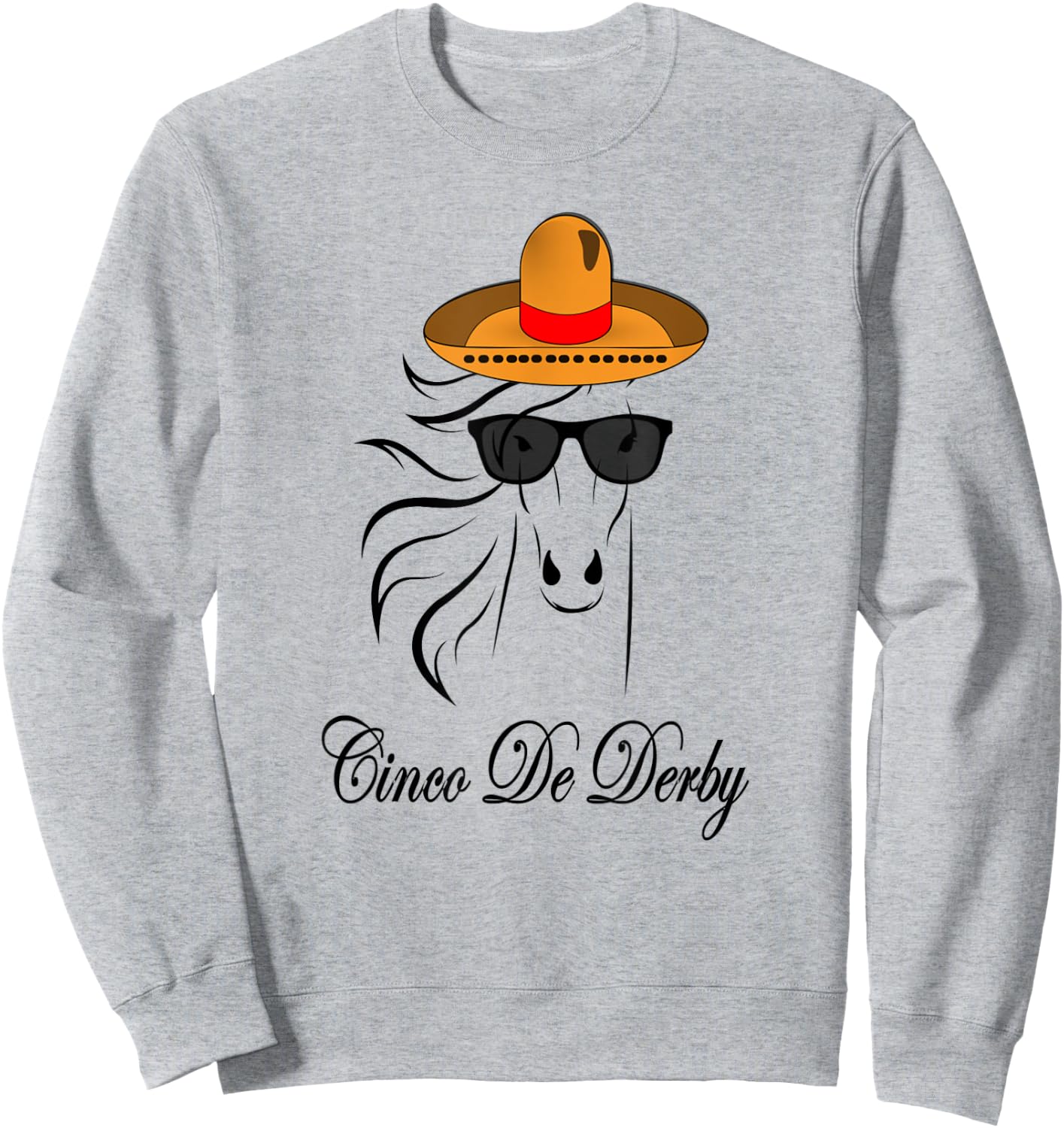 Derby Party Cinco De Mayo Horse Racing Sombrero Mexican Sweatshirt - Sweatshirt | Ash