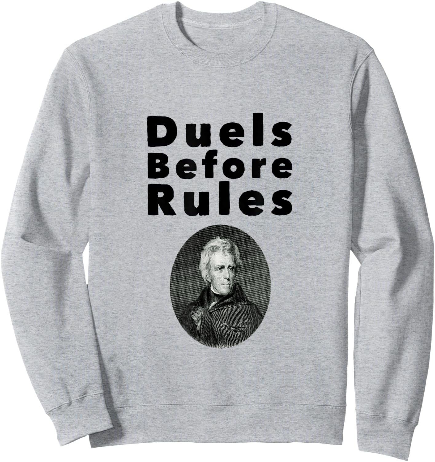 Andrew Jackson Funny President Sweatshirt - Sweatshirt | Ash