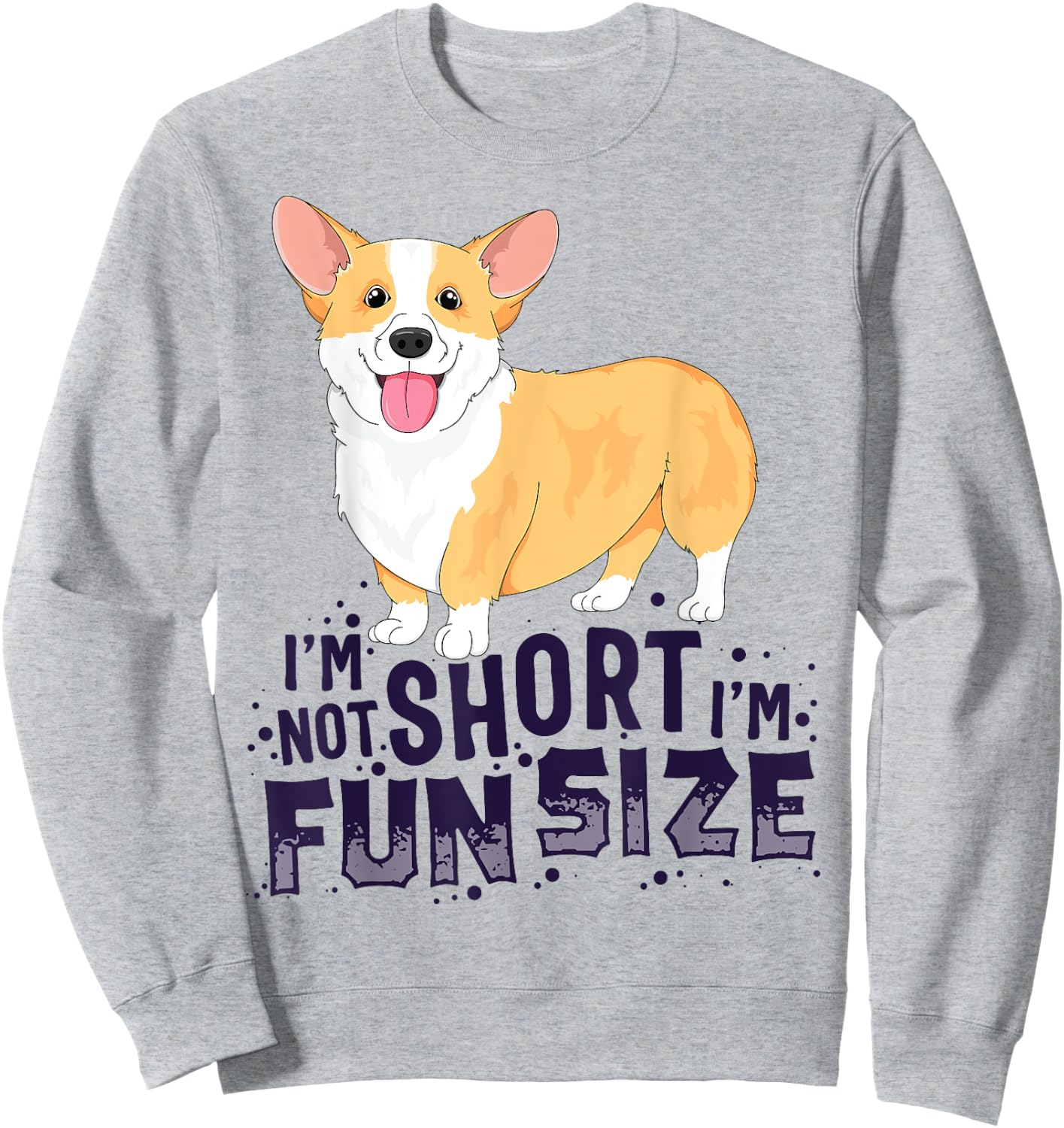 Corgi Women Kids I'm Not Short I'm Fun Size Dog Sweatshirt - Sweatshirt | Ash