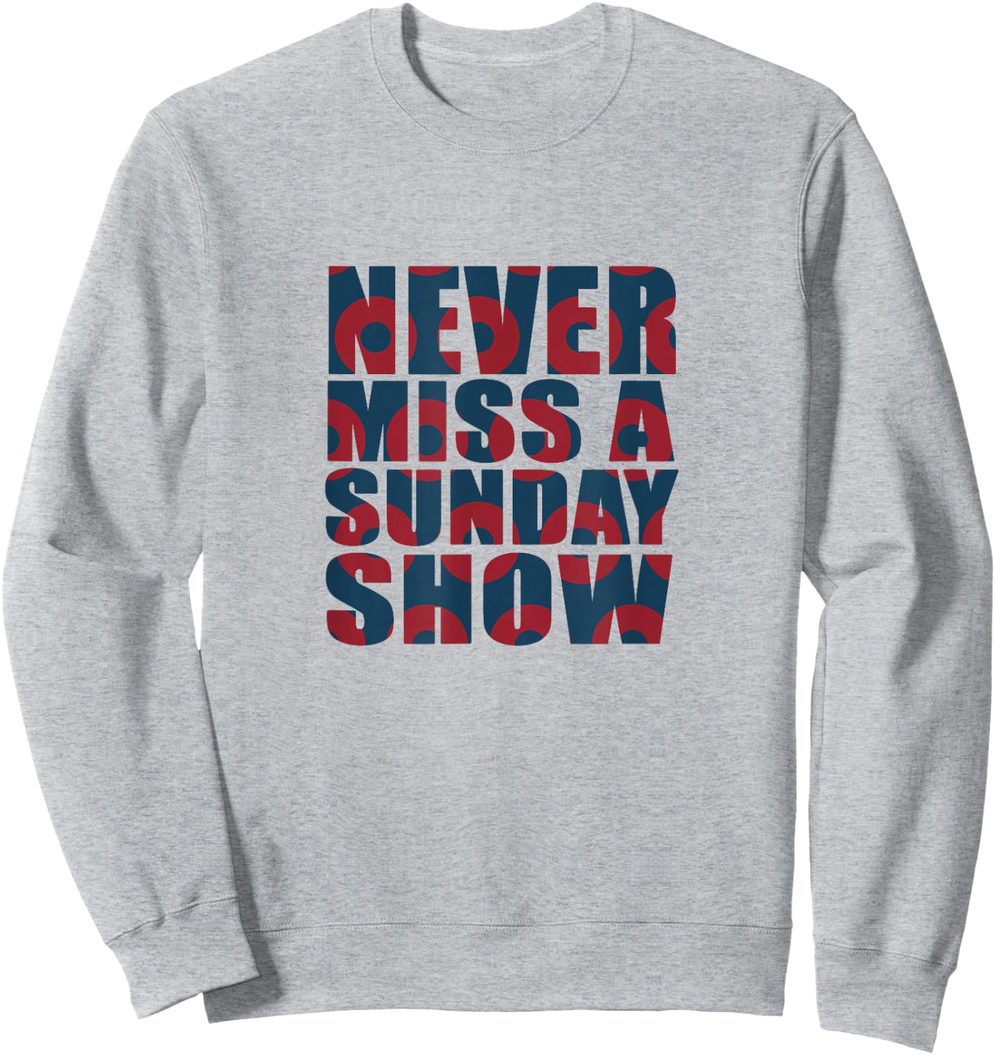 Never Miss a Sunday Show Jamband Lot Donuts Sweatshirt - Sweatshirt | Ash