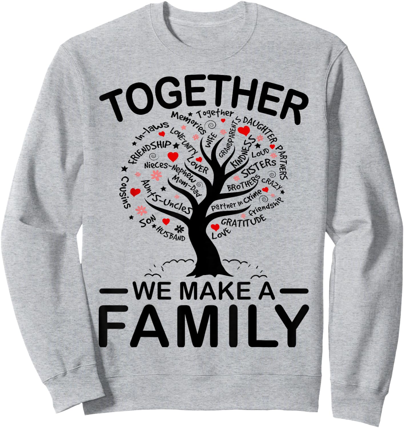 Together We Make A Family Matching Family Reunion Party 2025 Sweatshirt - Sweatshirt | Ash