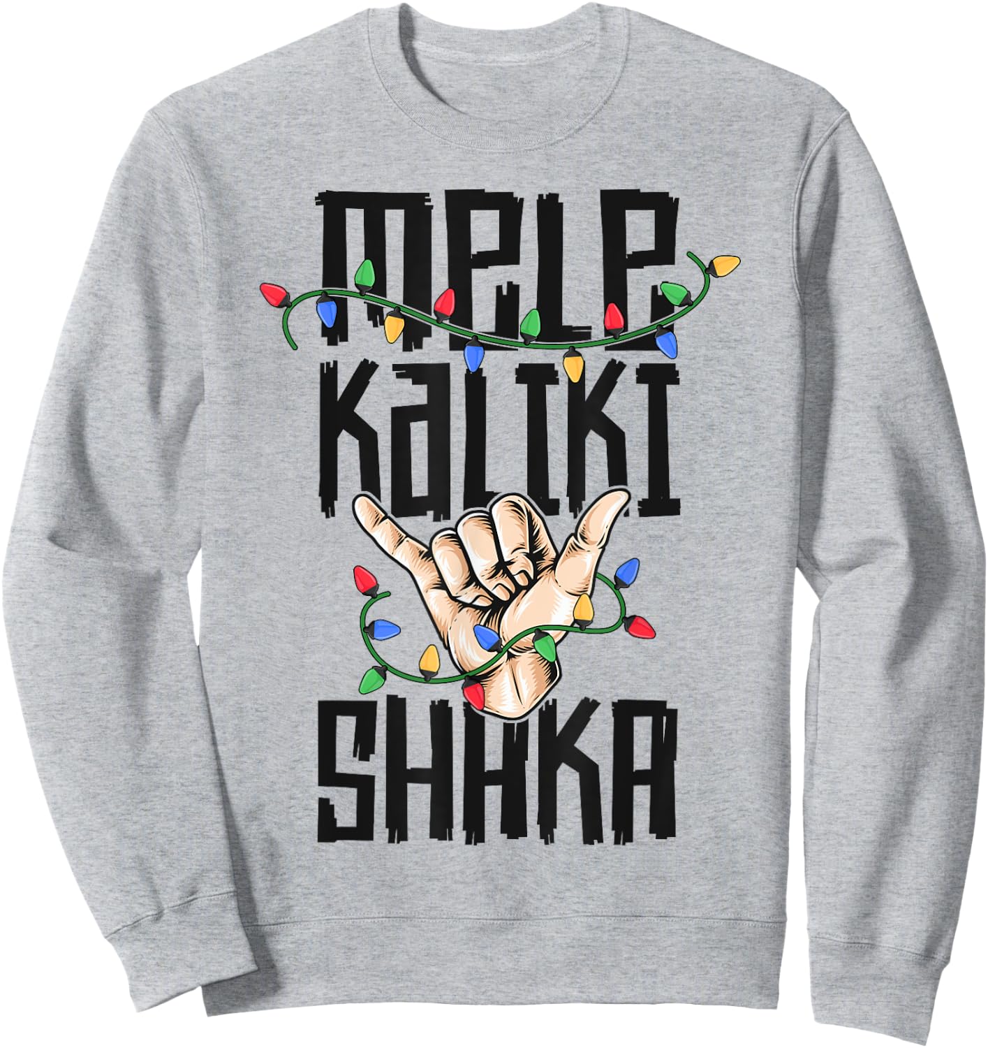 Mele Kalki Shaka Hawaiian Christmas shirt Kalikimaka Hawaii Sweatshirt - Sweatshirt | Ash
