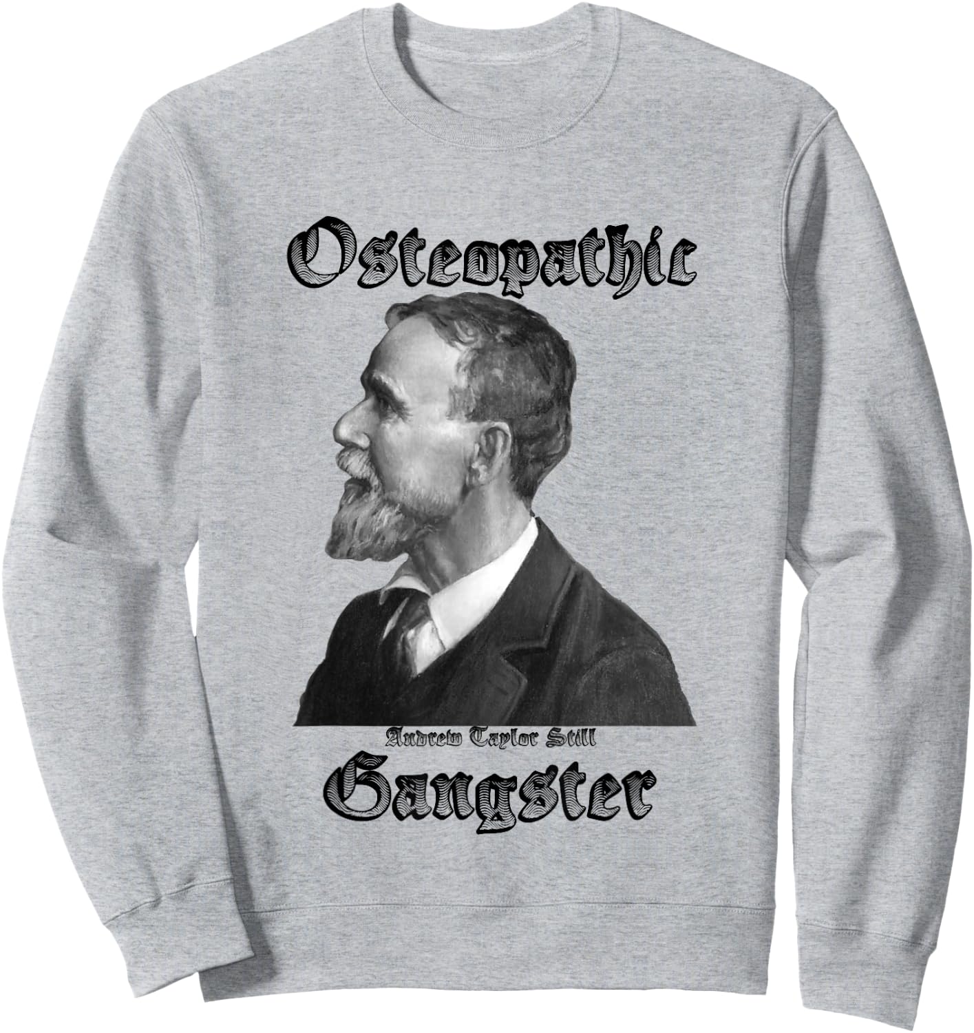 A.T. Still, the OG Sweatshirt - Sweatshirt | Ash