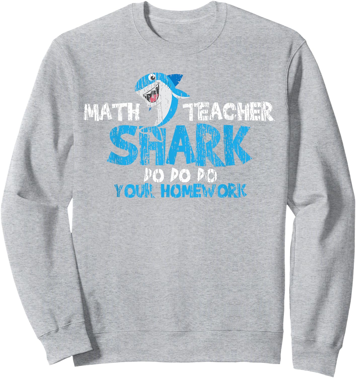 Math Teacher Shark Teachers Gift Men Women Girls Kids Sweatshirt - Sweatshirt | Ash