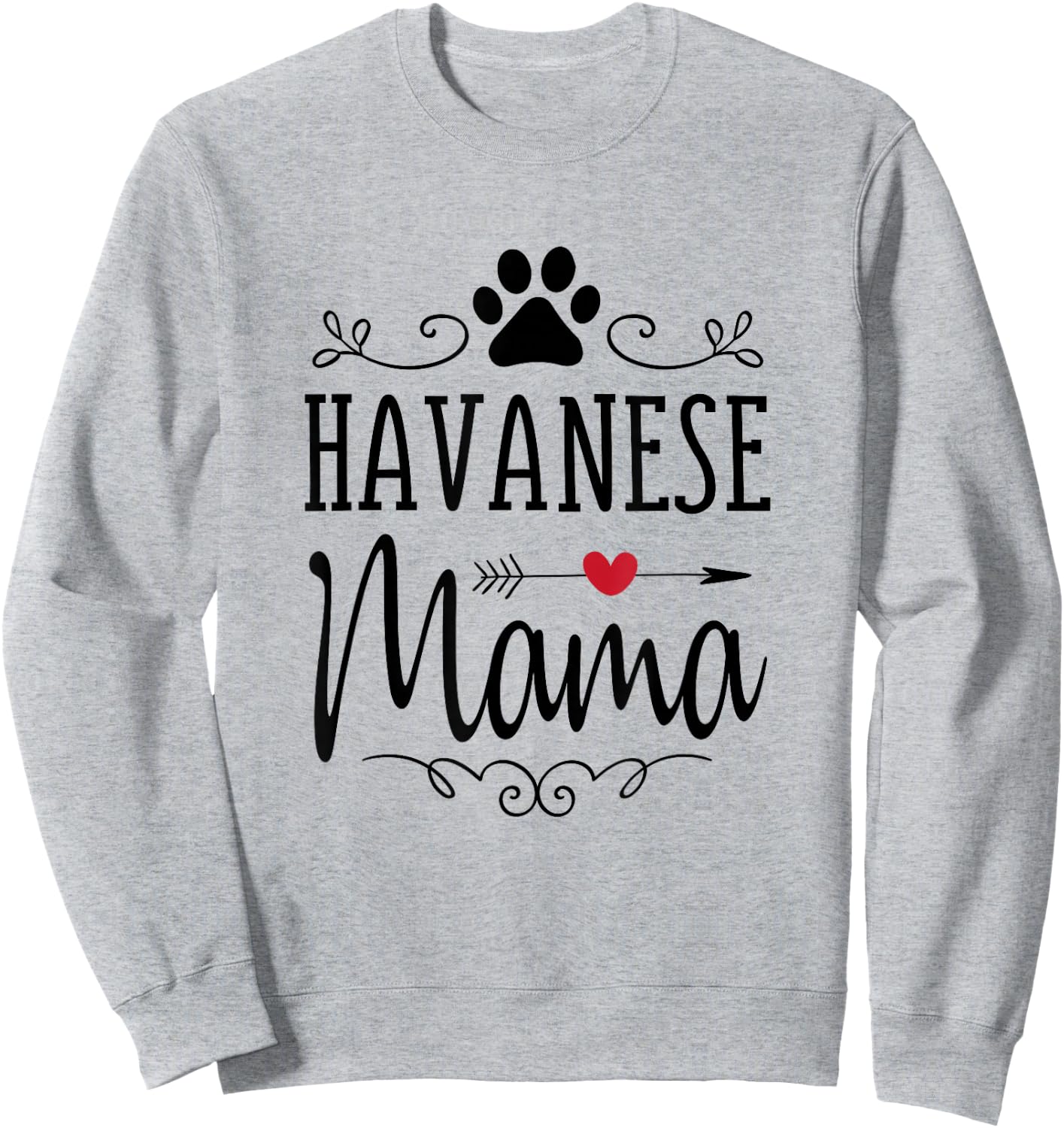 Havanese Mama - Funny Havanese Shirt for Havanese Lover Sweatshirt - Sweatshirt | Ash