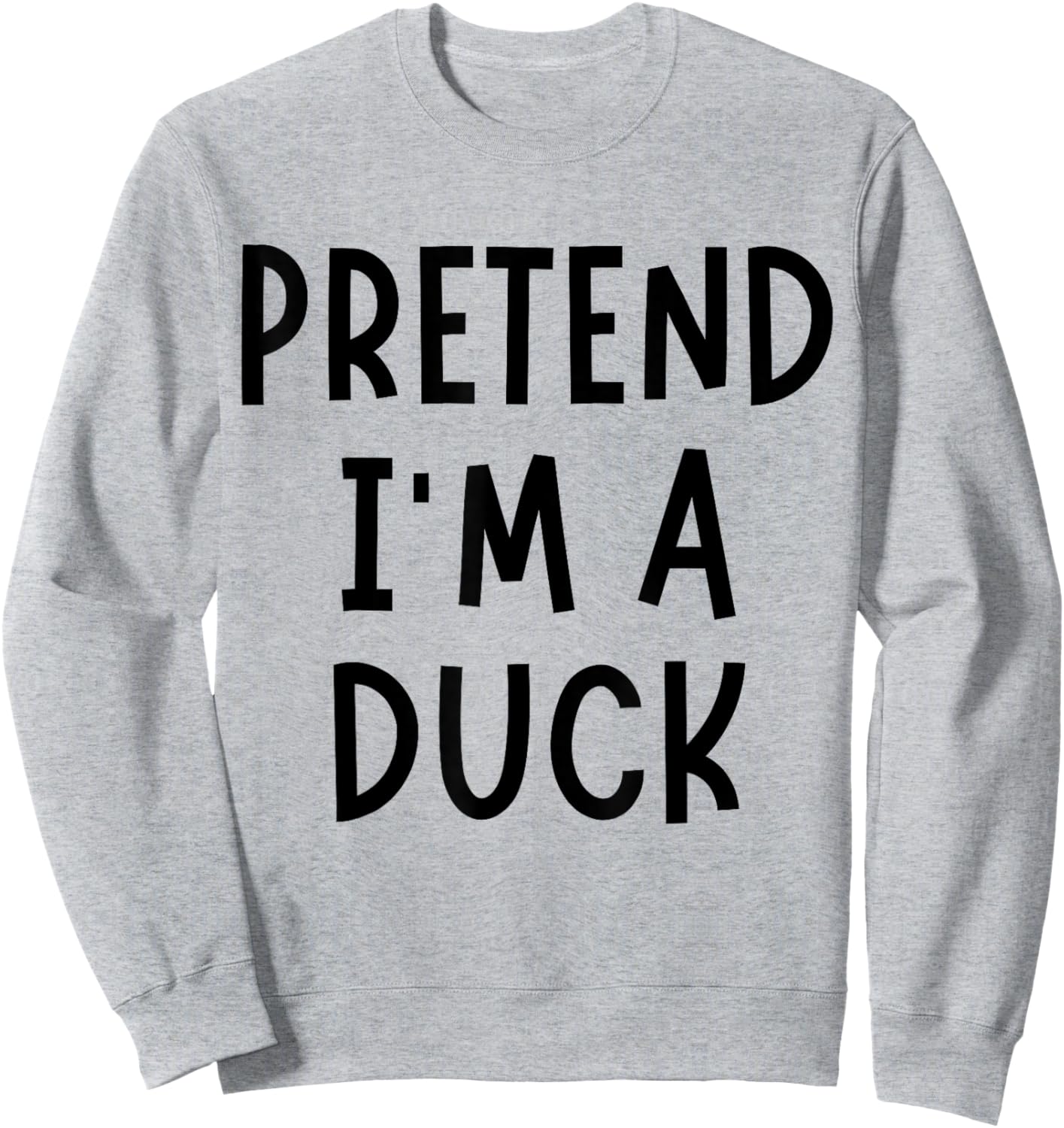 Funny Pretend I'm A Duck Halloween Costume Women Men Kids Sweatshirt - Sweatshirt | Ash