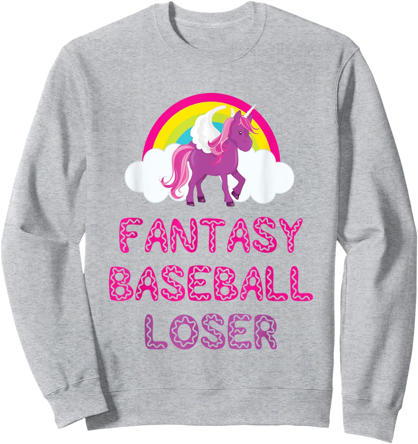 Fantasy Baseball Loser Unicorn Shirt For Bad Players Sweatshirt - Sweatshirt | Ash