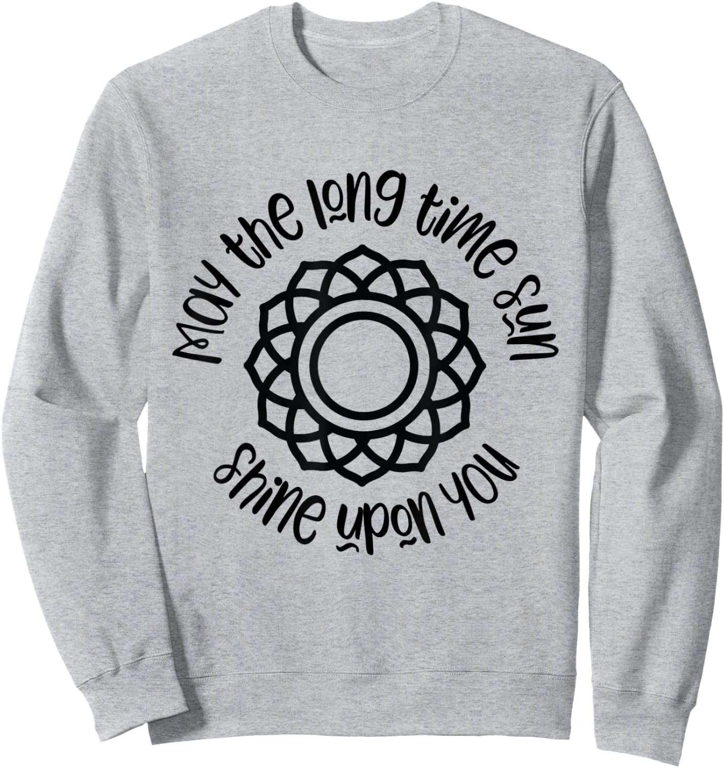 Kundalini Yoga Shirt May The Long Time Sun Shine Upon You Sweatshirt - Sweatshirt | Ash