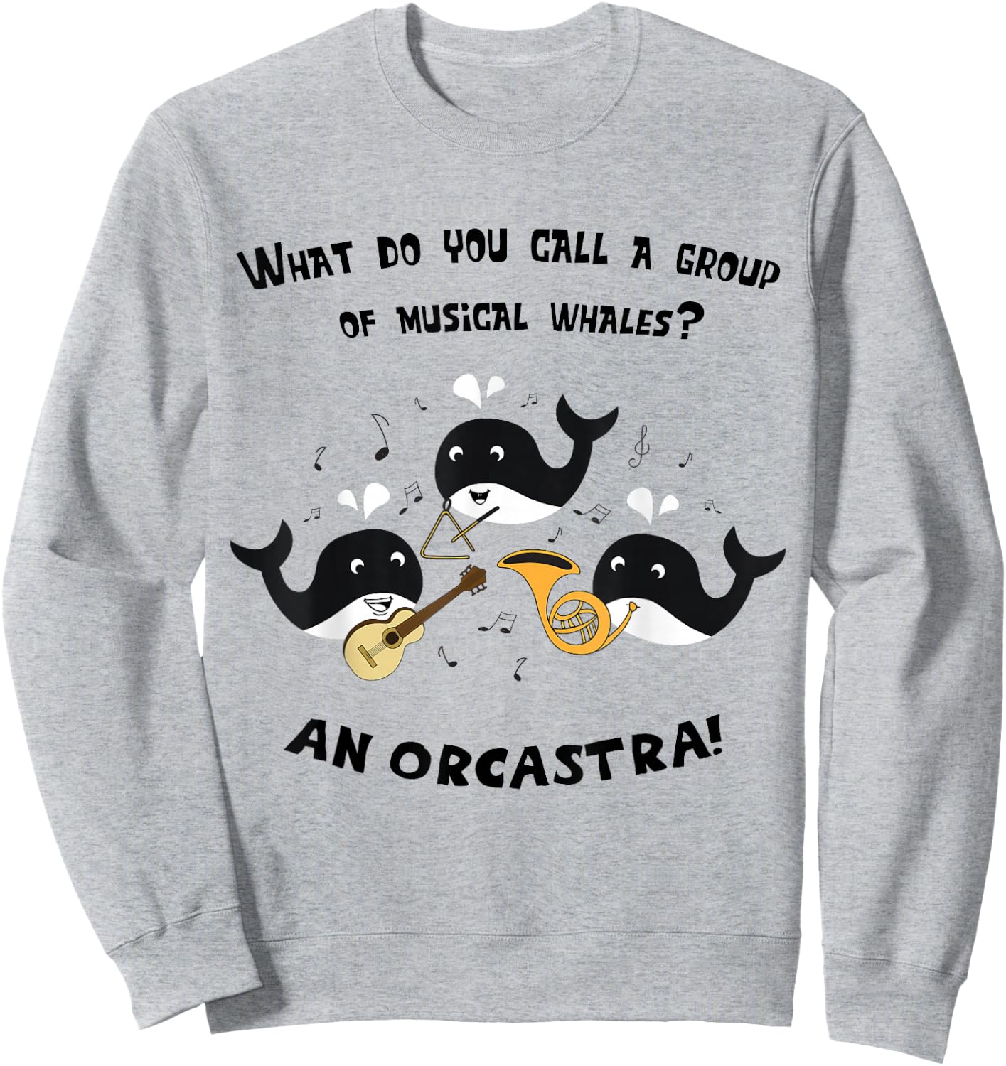 Funny Whale Orchestra Marching Band Music Pun Sweatshirt - Sweatshirt | Ash