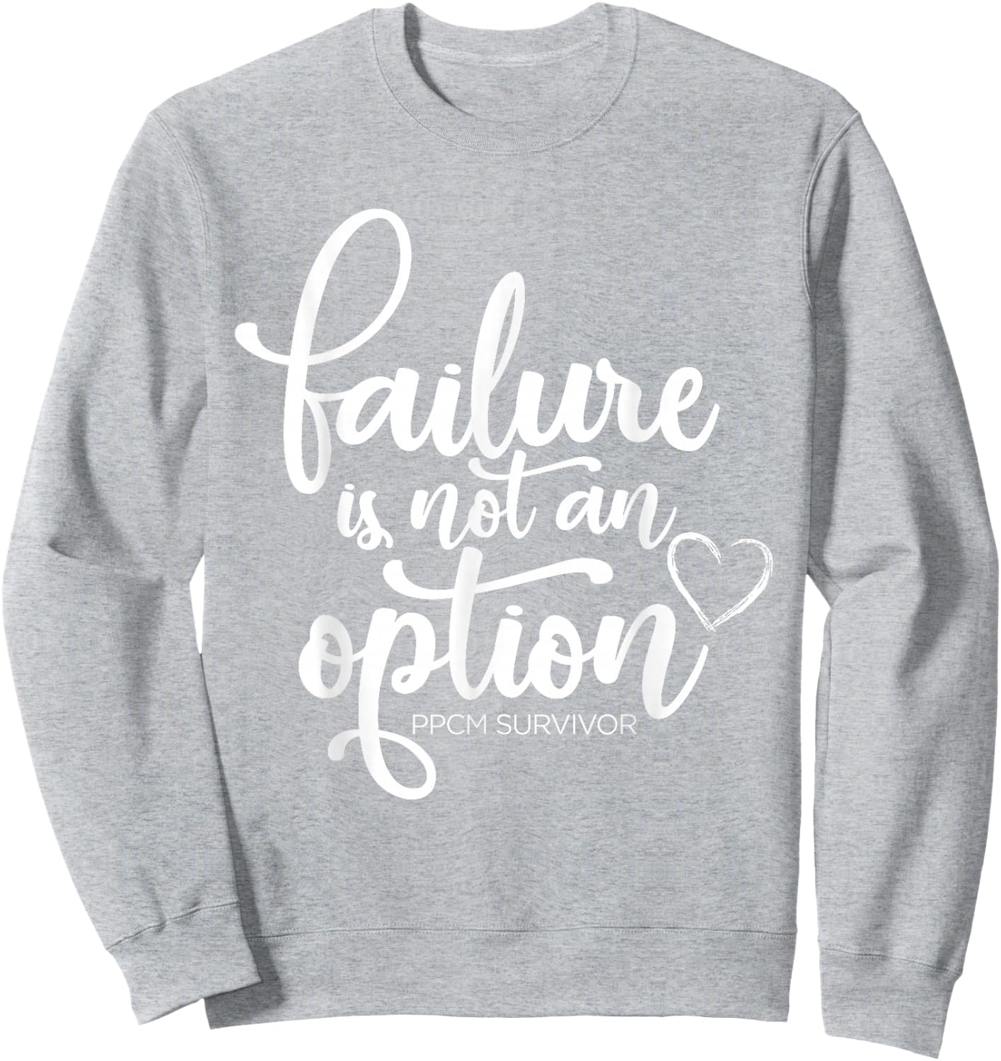 Failure is not an option - PPCM Survivor Sweatshirt - Sweatshirt | Ash