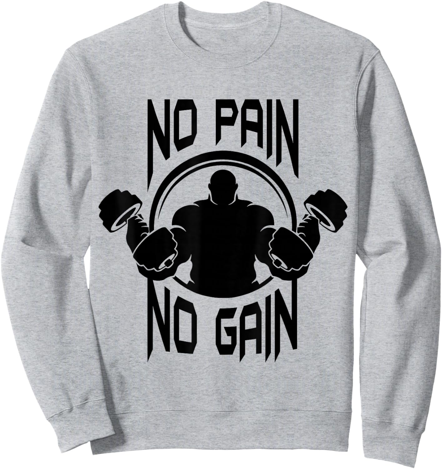 C386 NO PAIN NO GAIN Gym T Shirt Workout Fitness Motivation Sweatshirt - Sweatshirt | Ash