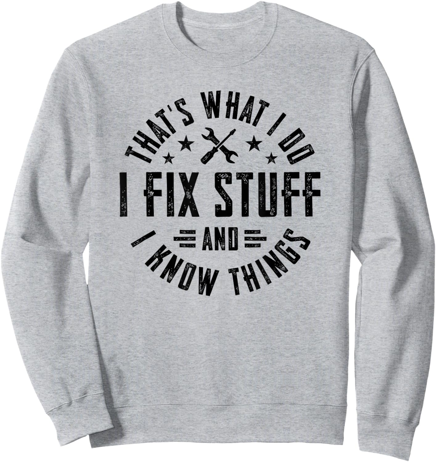 I Love My Carpenter Dad Vintage I Fix Stuff And I Know Things Sweatshirt - Sweatshirt | Ash