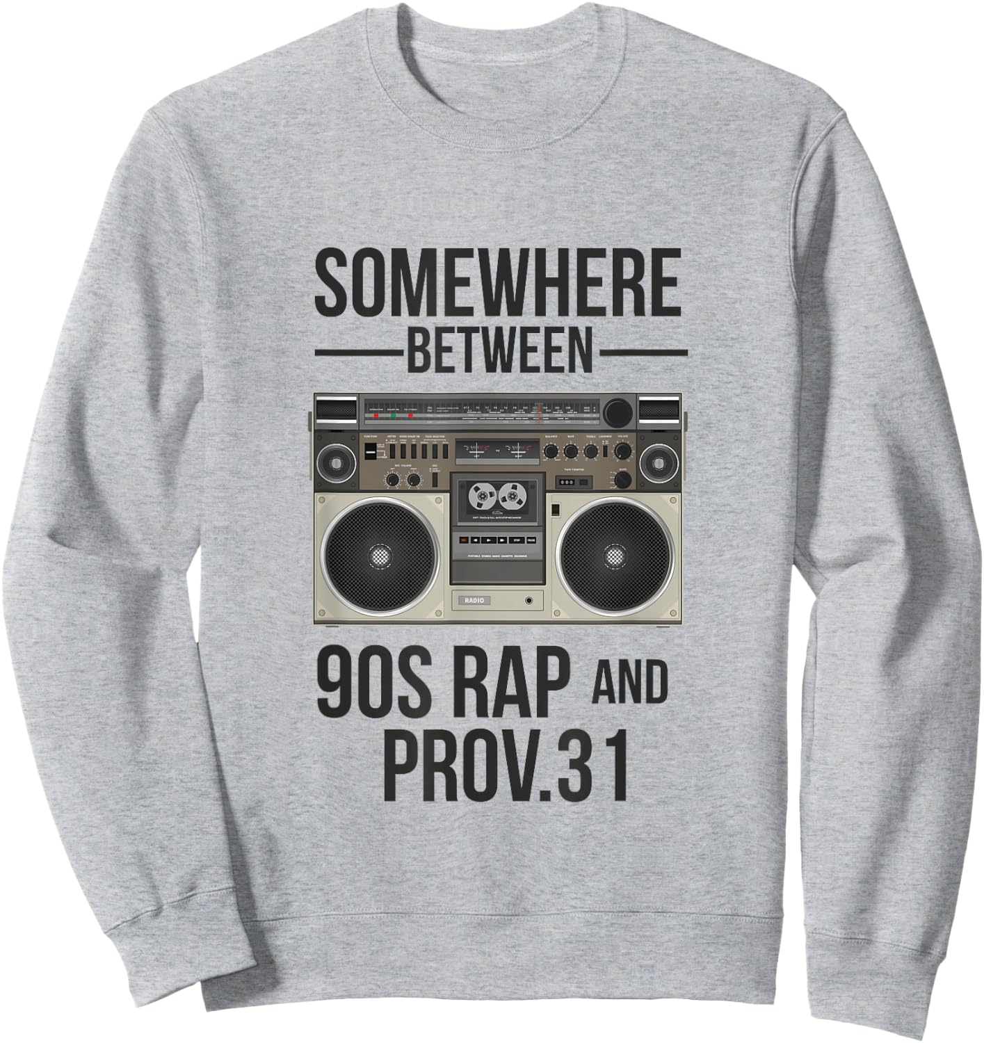 somewhere between 90s Rap and Proverbs 31 Vintage Sweatshirt - Sweatshirt | Ash