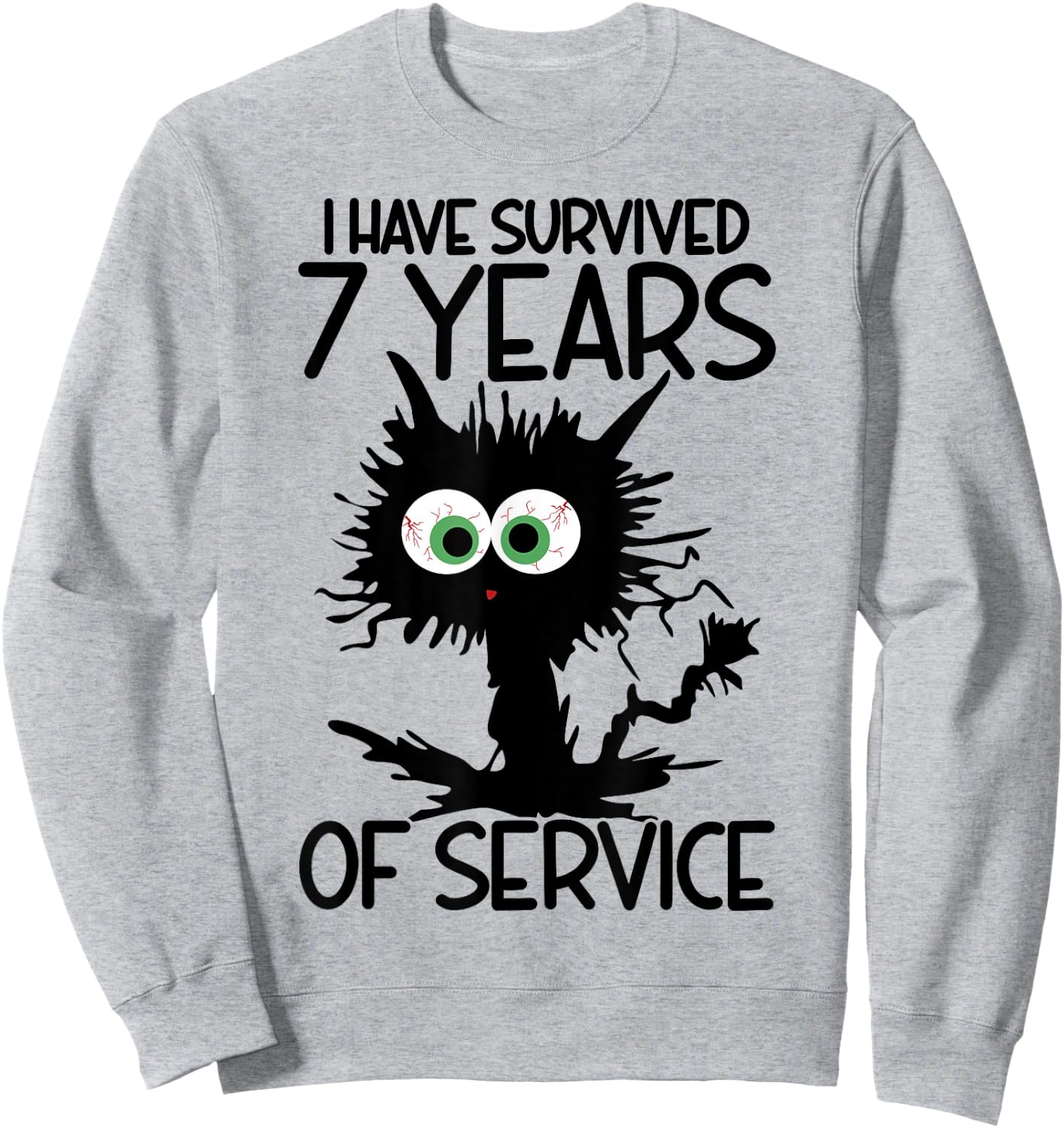 I Have Survived 7 Years Of Of Service Sweatshirt - Sweatshirt | Ash