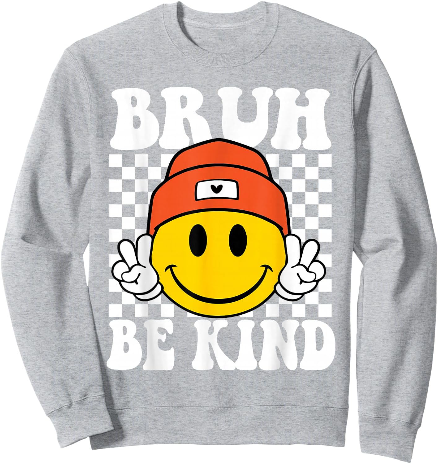 Bruh Be Kind Unity Day Orange Anti Bullying Kindness Sweatshirt - Sweatshirt | Ash